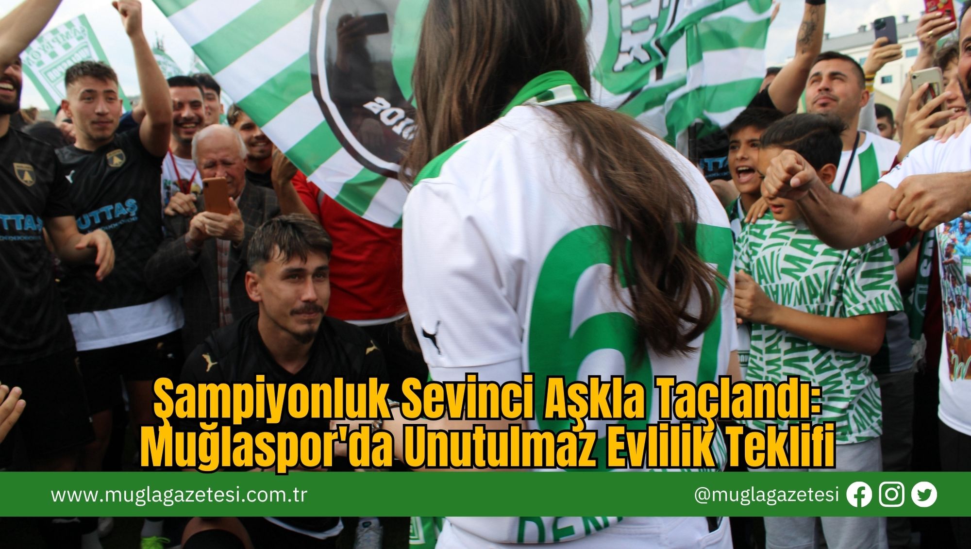 Şampiyonluk Sevinci Aşkla Taçlandı: Muğlaspor'da Unutulmaz Evlilik Teklifi