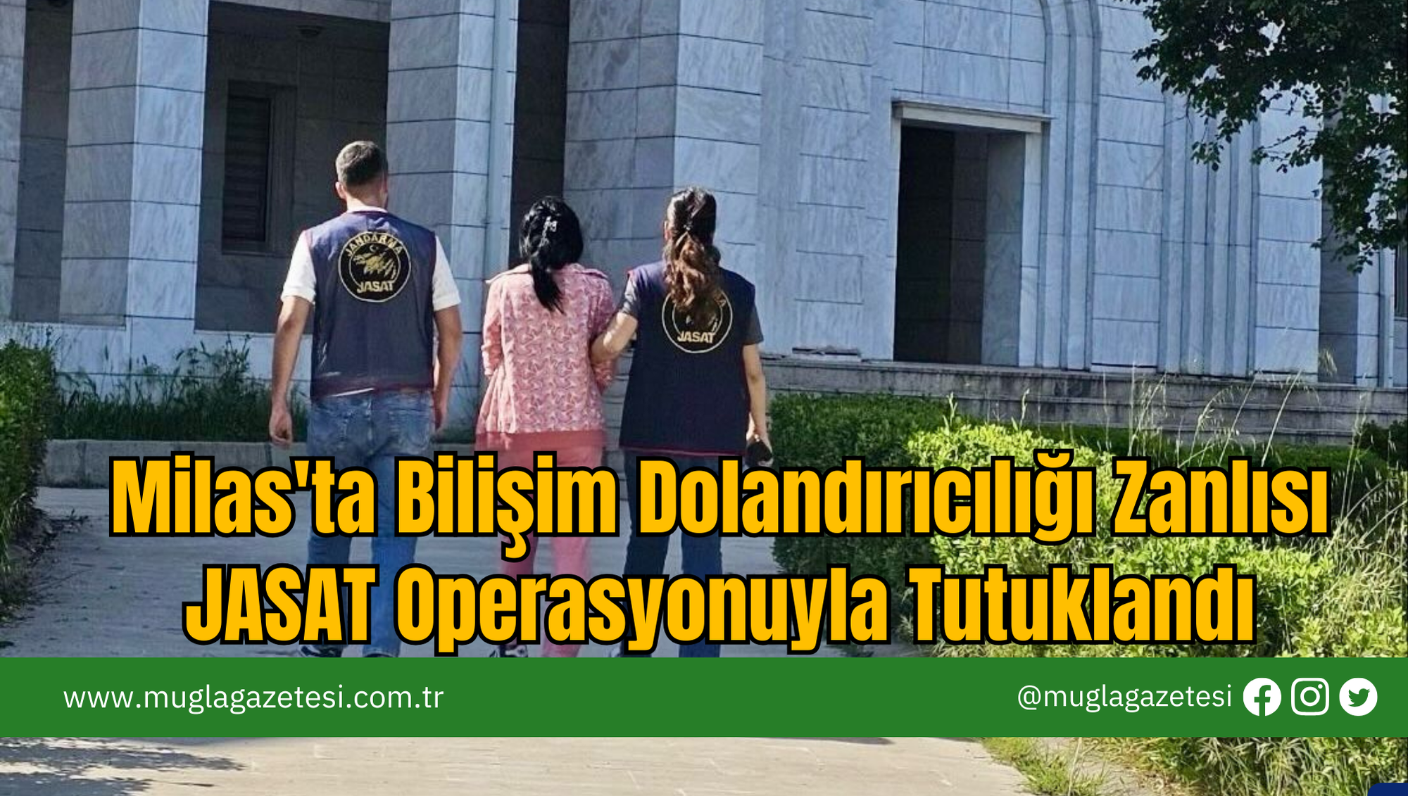 Milas'ta Bilişim Dolandırıcılığı Zanlısı JASAT Operasyonuyla Tutuklandı