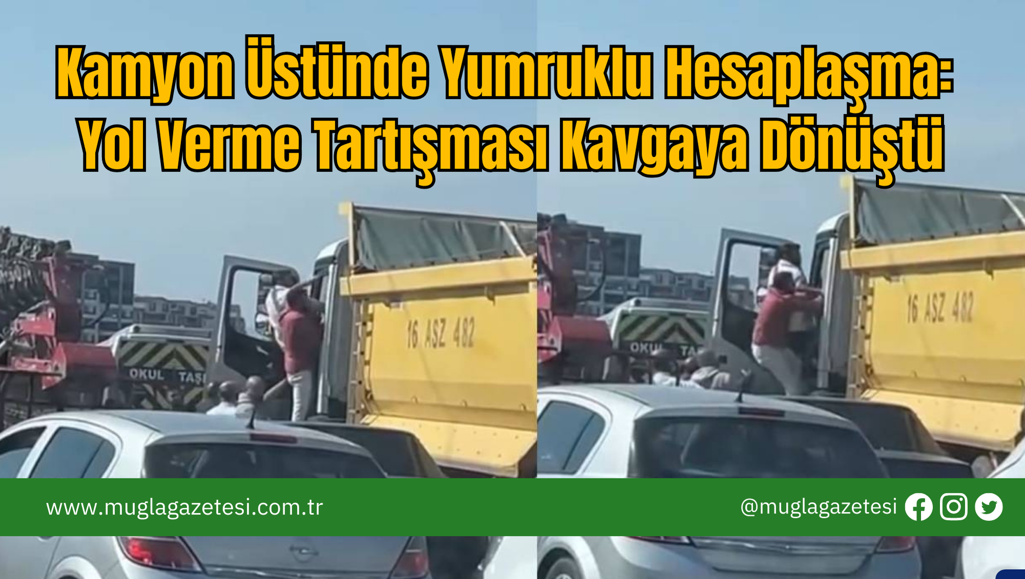 Kamyon Üstünde Yumruklu Hesaplaşma: Yol Verme Tartışması Kavgaya Dönüştü