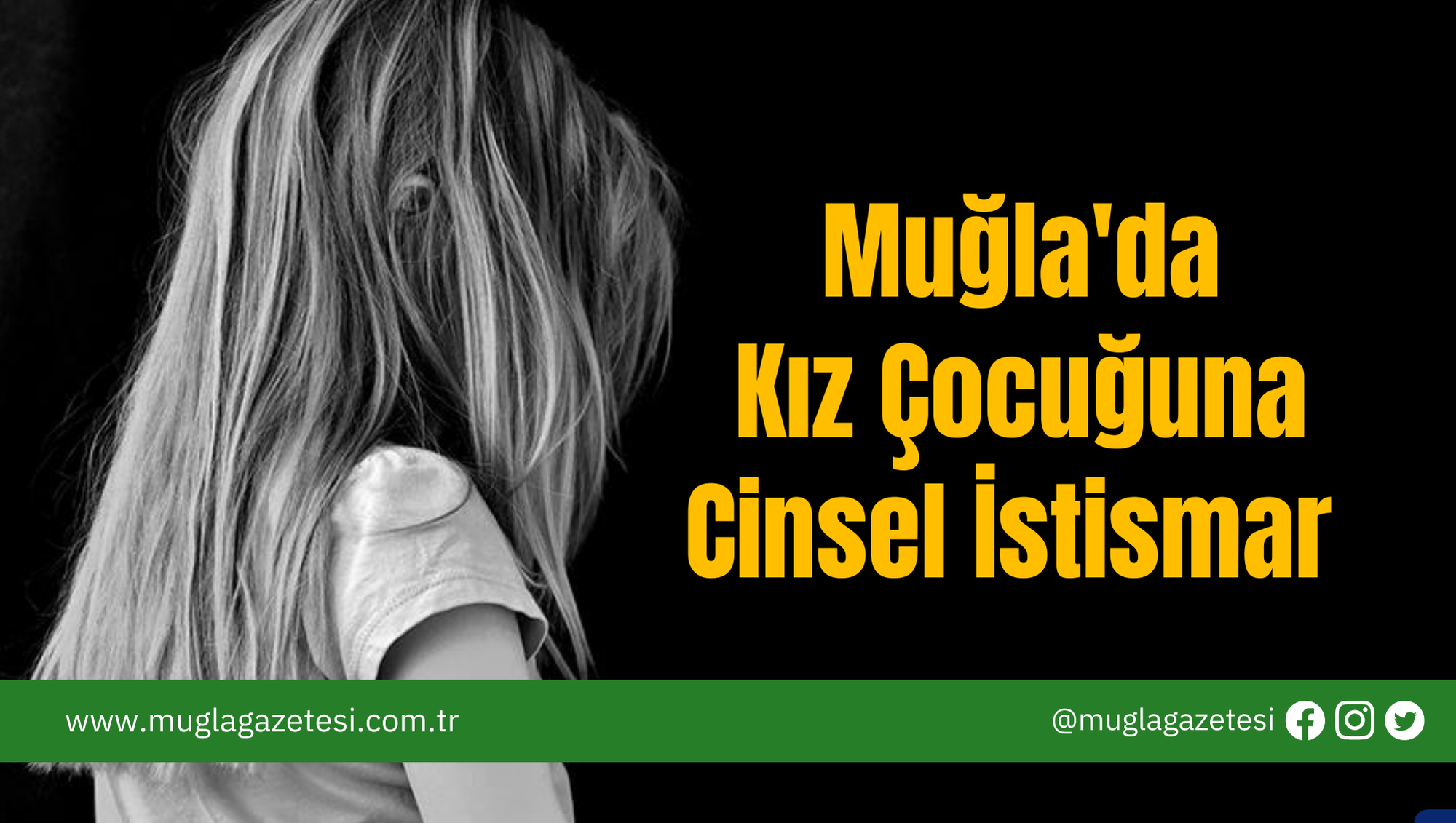Muğla'da Kız Çocuğuna İstismar