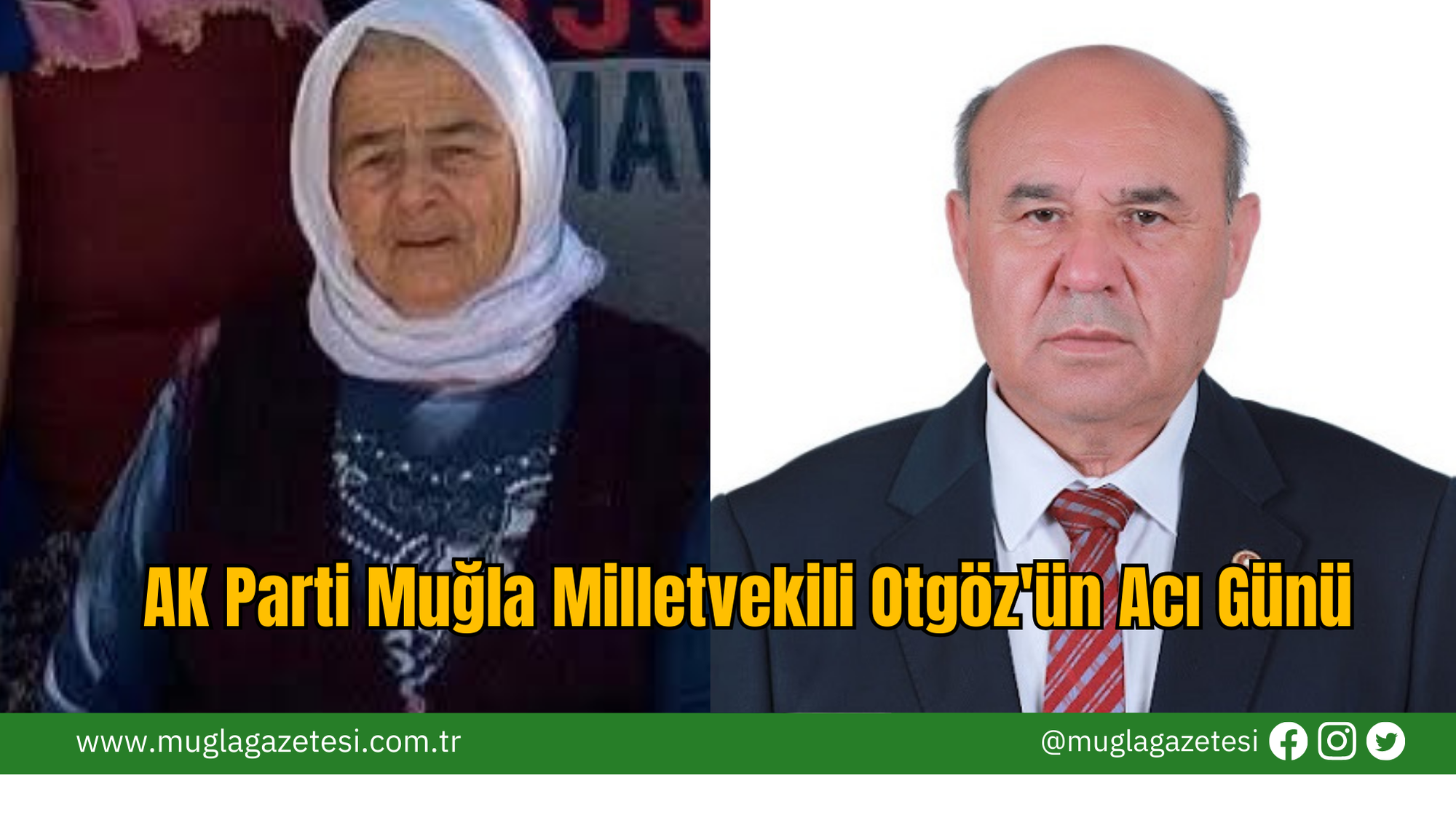 AK Parti Muğla Milletvekili Otgöz'ün Acı Günü