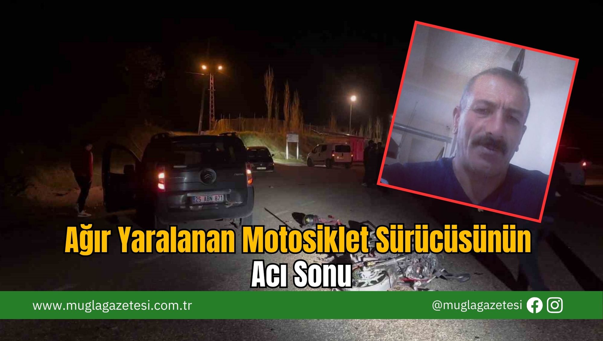 Ağır Yaralanan Motosiklet Sürücüsünün Acı Sonu