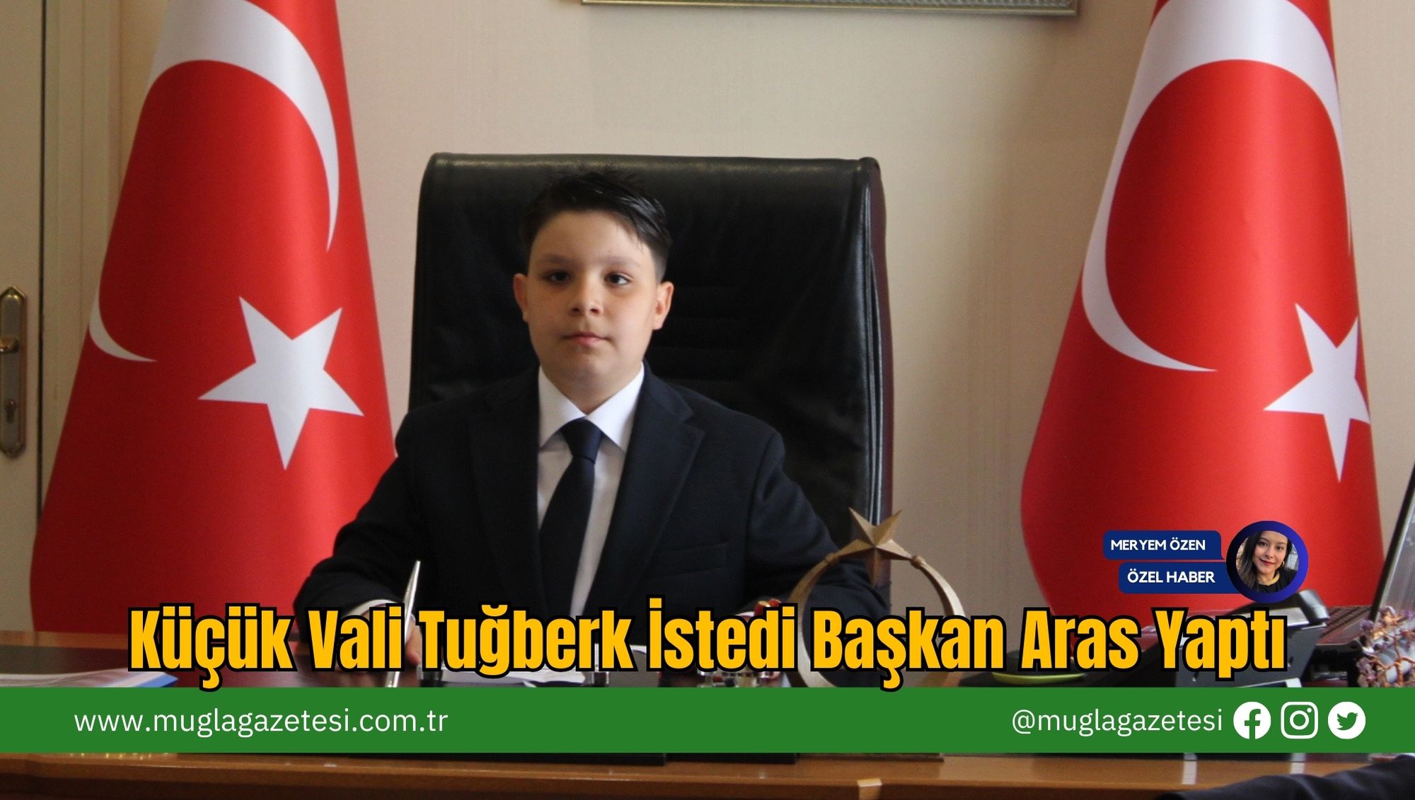 Küçük Vali Tuğberk İstedi Başkan Aras Yaptı