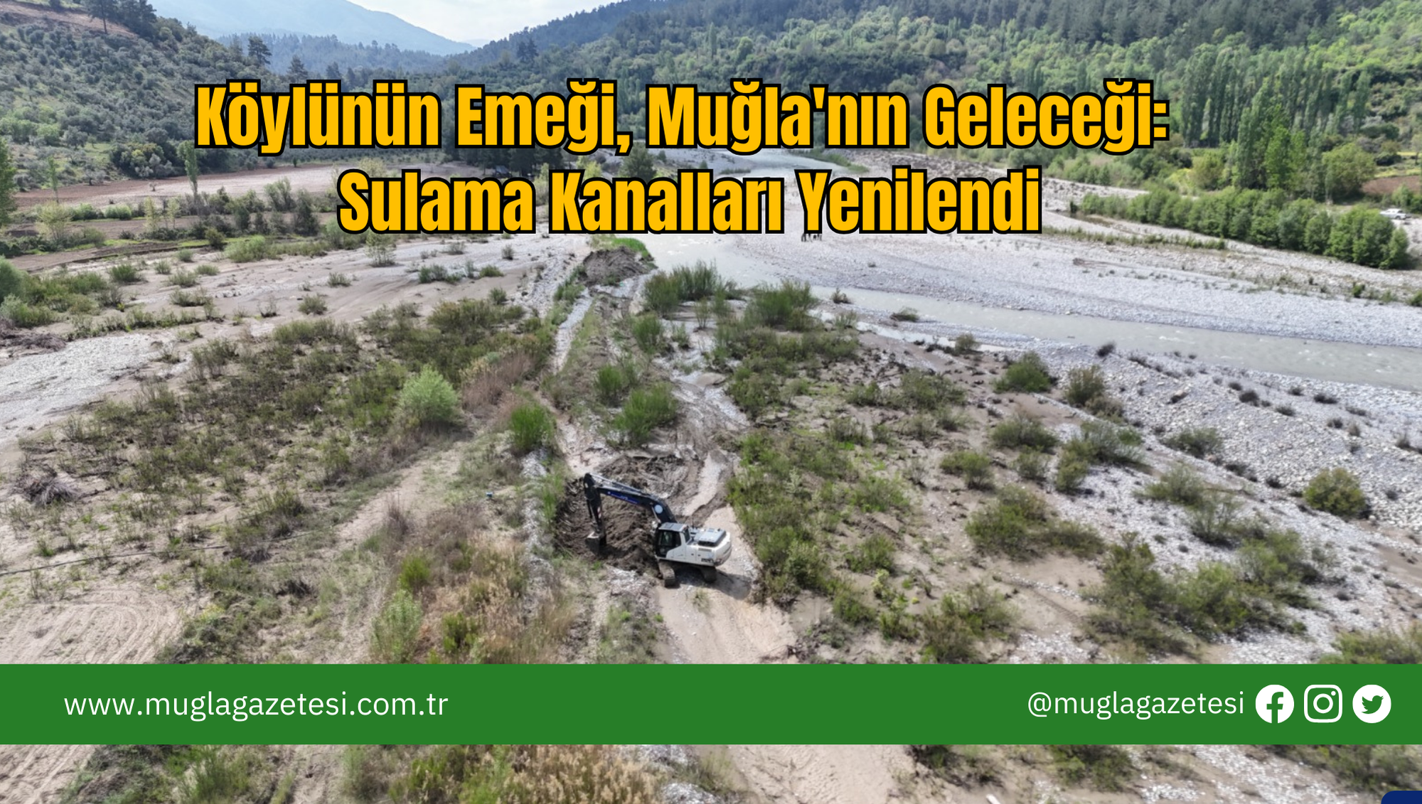 Köylünün Emeği, Muğla'nın Geleceği: Sulama Kanalları Yenilendi
