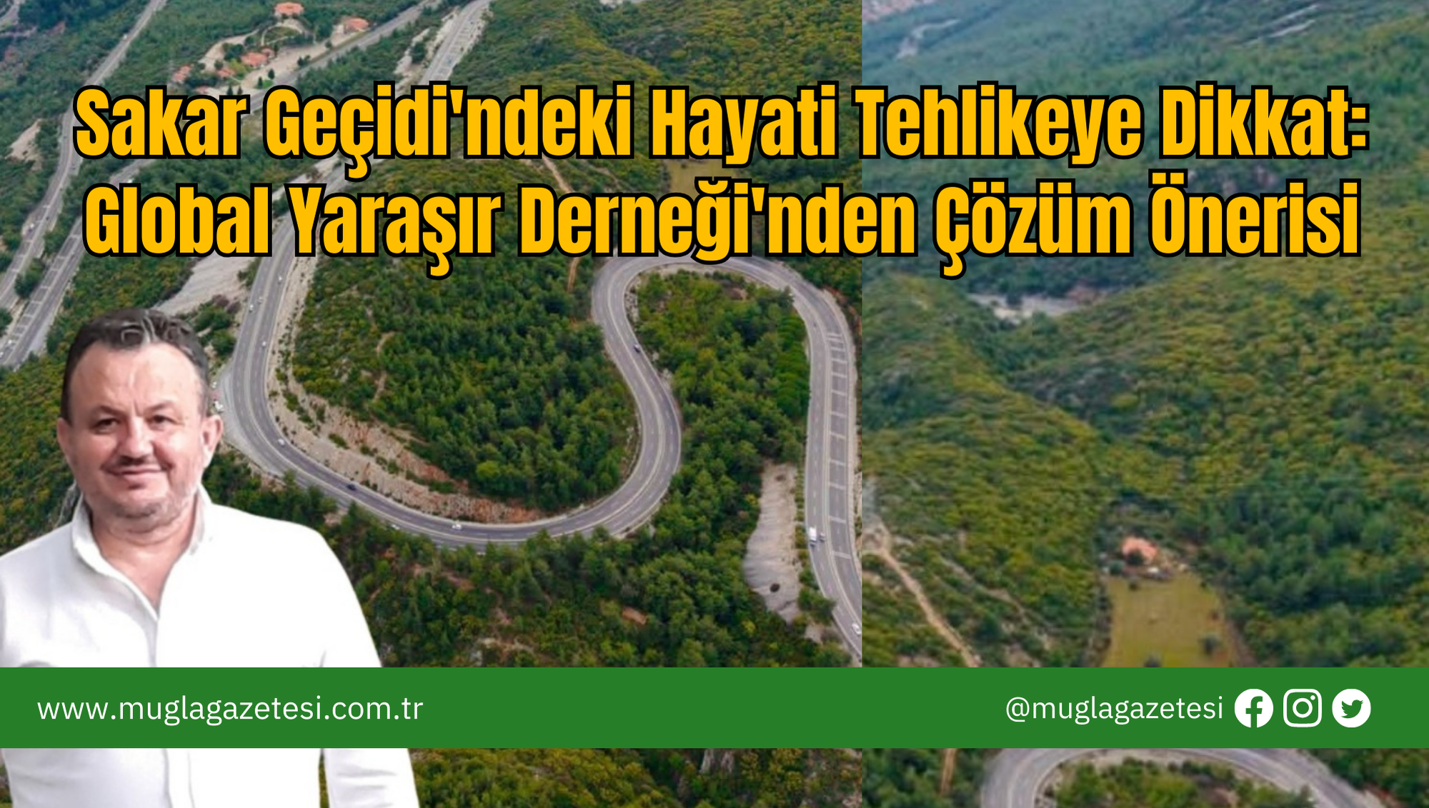 Sakar Geçidi'ndeki Hayati Tehlikeye Dikkat: Global Yaraşır Derneği'nden Çözüm Önerisi