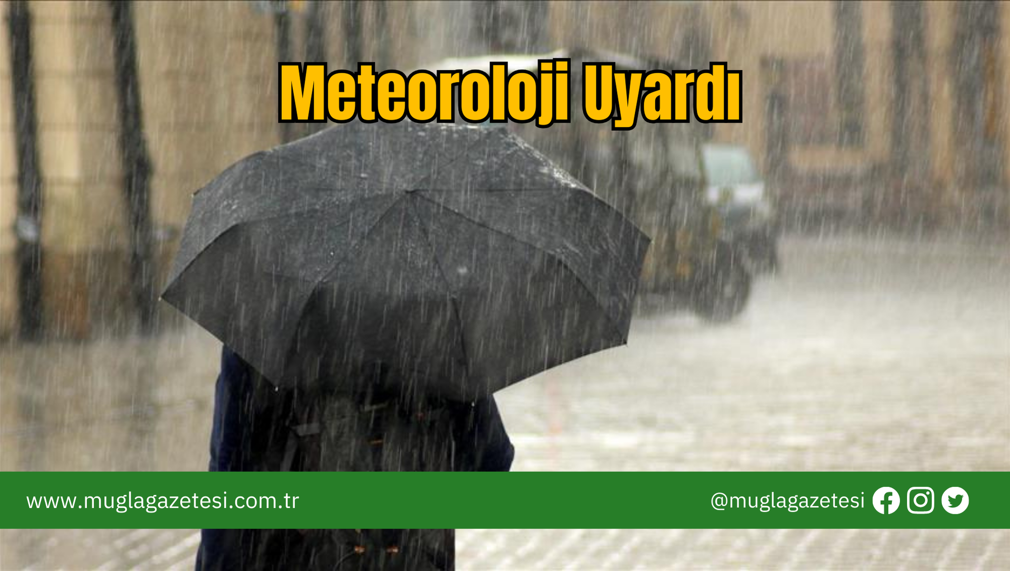 Meteoroloji Uyardı