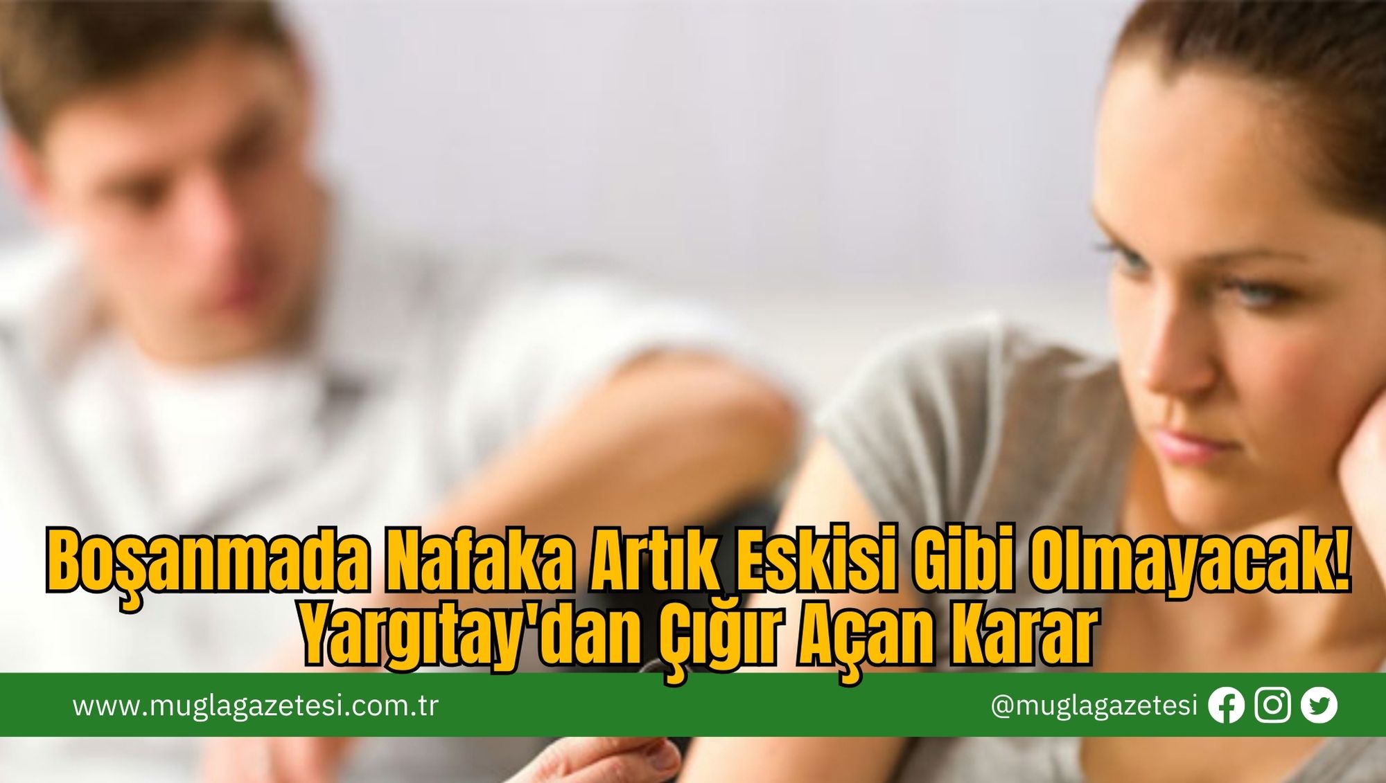Boşanmada Nafaka Artık Eskisi Gibi Olmayacak! Yargıtay'dan Çığır Açan Karar
