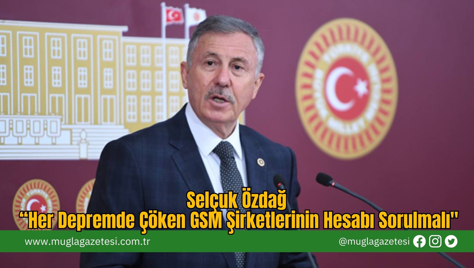Selçuk Özdağ, “Her Depremde Çöken GSM Şirketlerinin Hesabı Sorulmalı