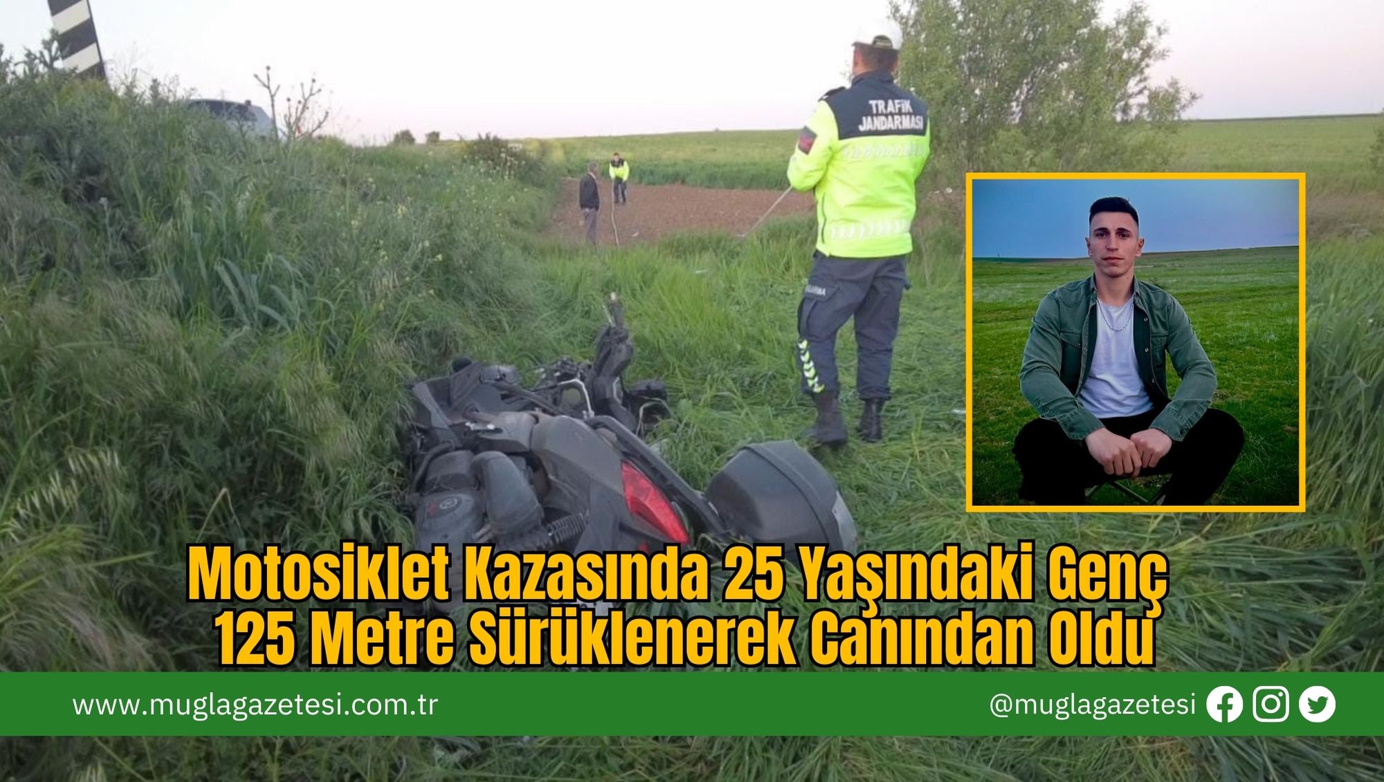 Motosiklet Kazasında 25 Yaşındaki Genç 125 Metre Sürüklenerek Canından Oldu