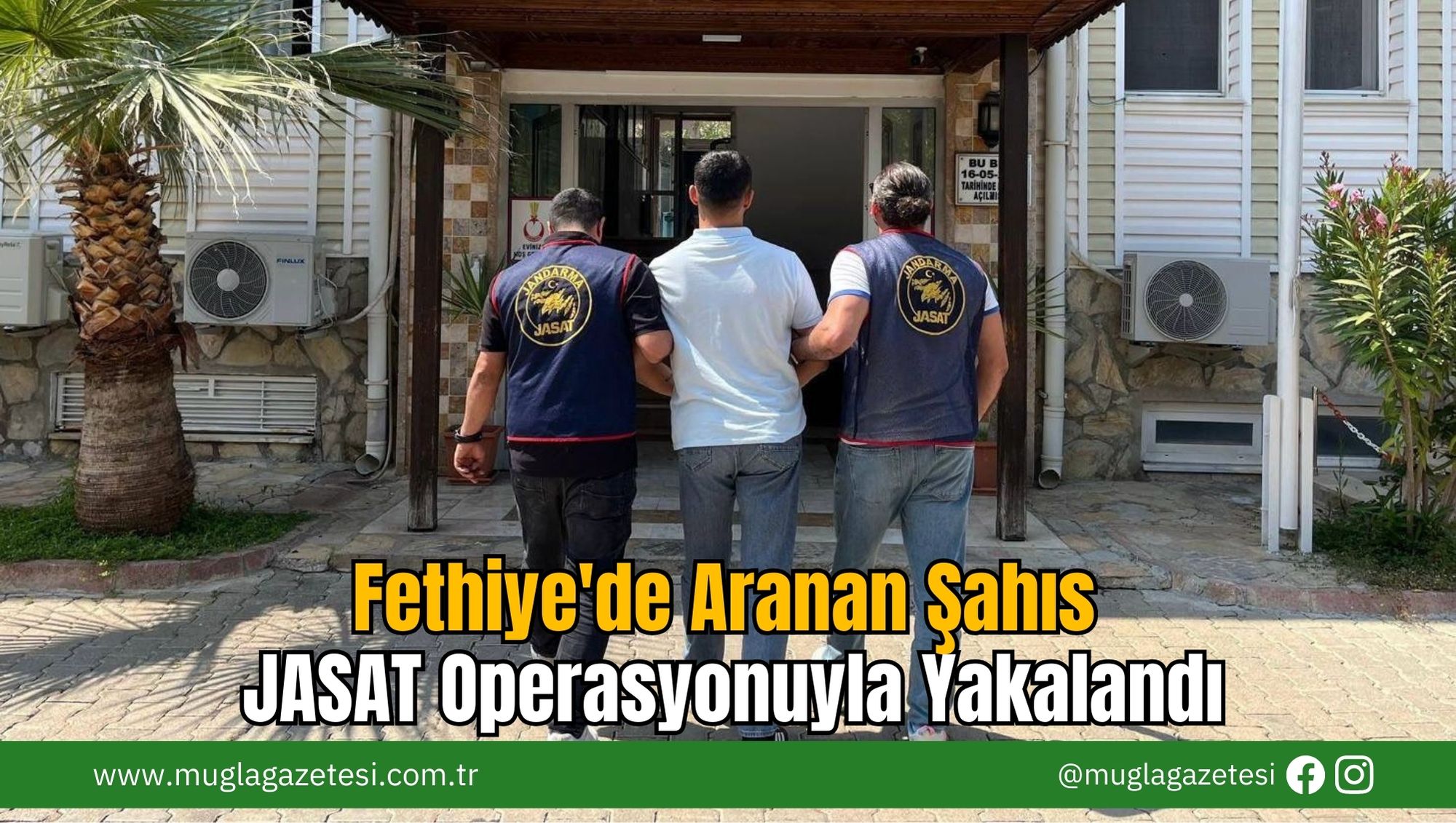 Fethiye'de Aranan Şahıs JASAT Operasyonuyla Yakalandı