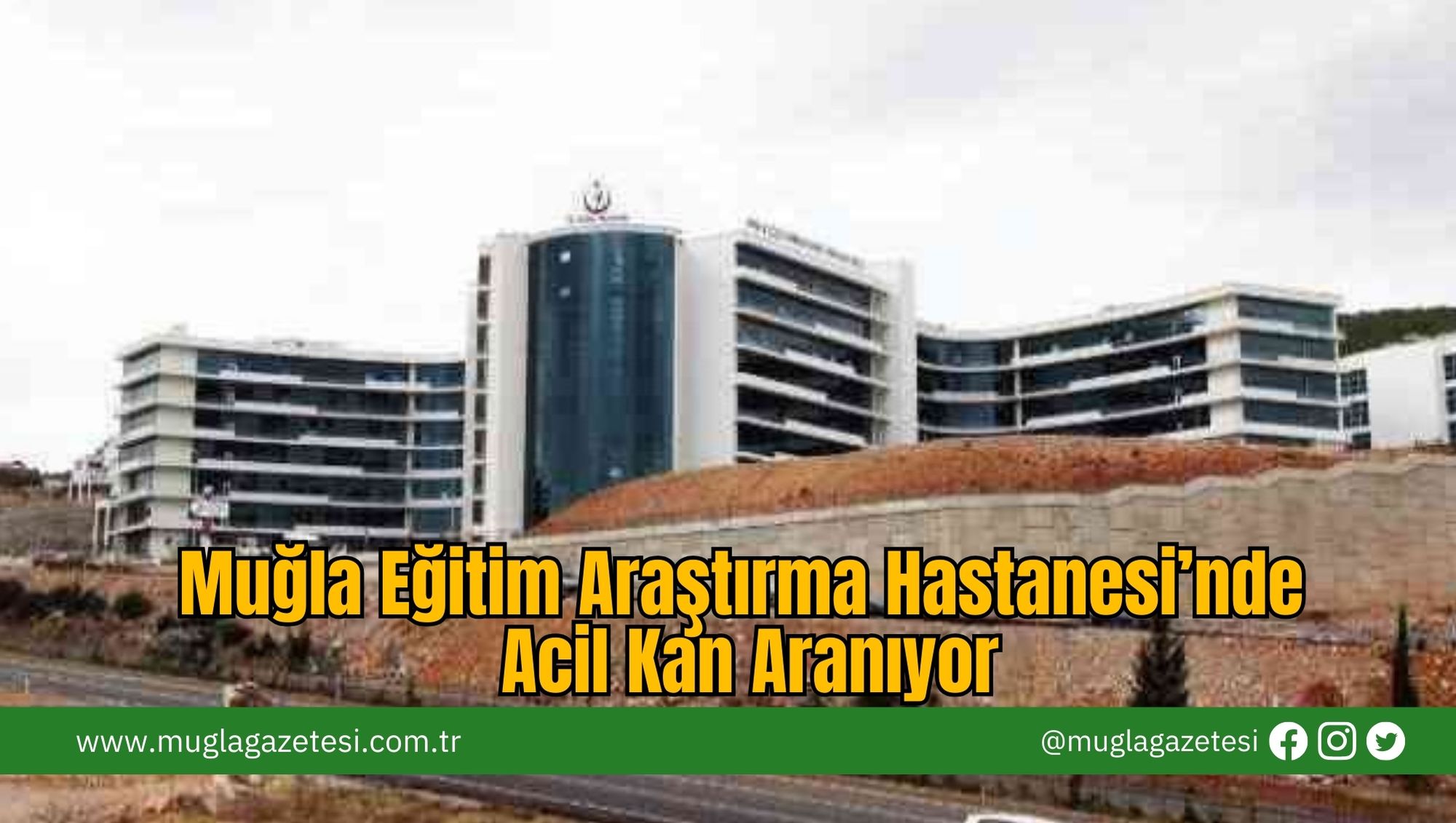 Muğla Eğitim Araştırma Hastanesi'nde Acil Kan Aranıyor