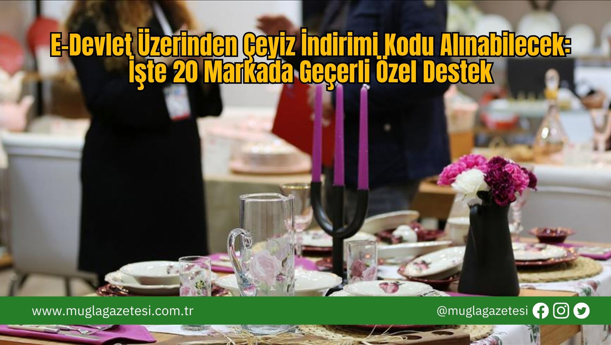 E-Devlet Üzerinden Çeyiz İndirimi Kodu Alınabilecek: İşte 20 Markada Geçerli Özel Destek
