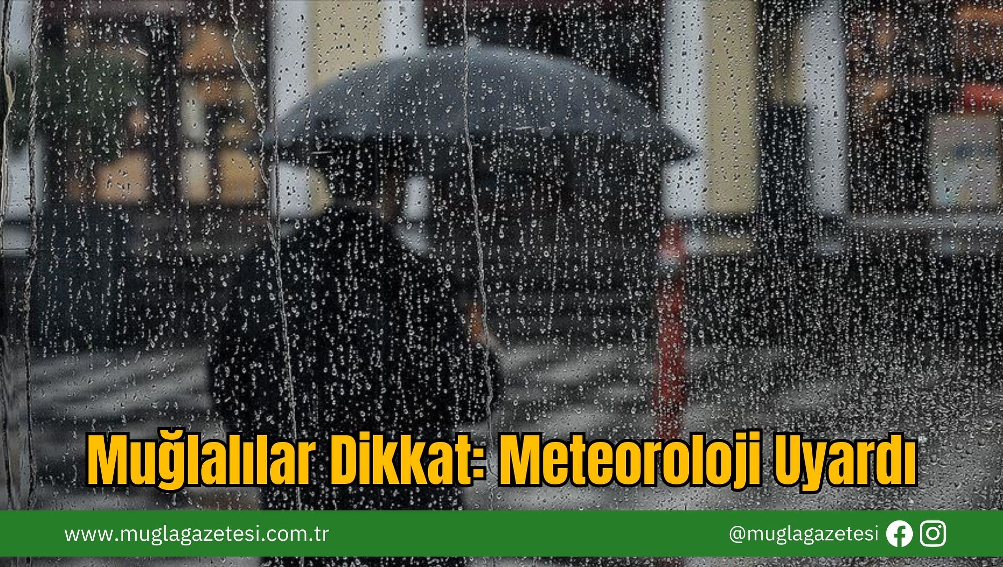 Muğlalılar Dikkat: Meteoroloji Uyardı