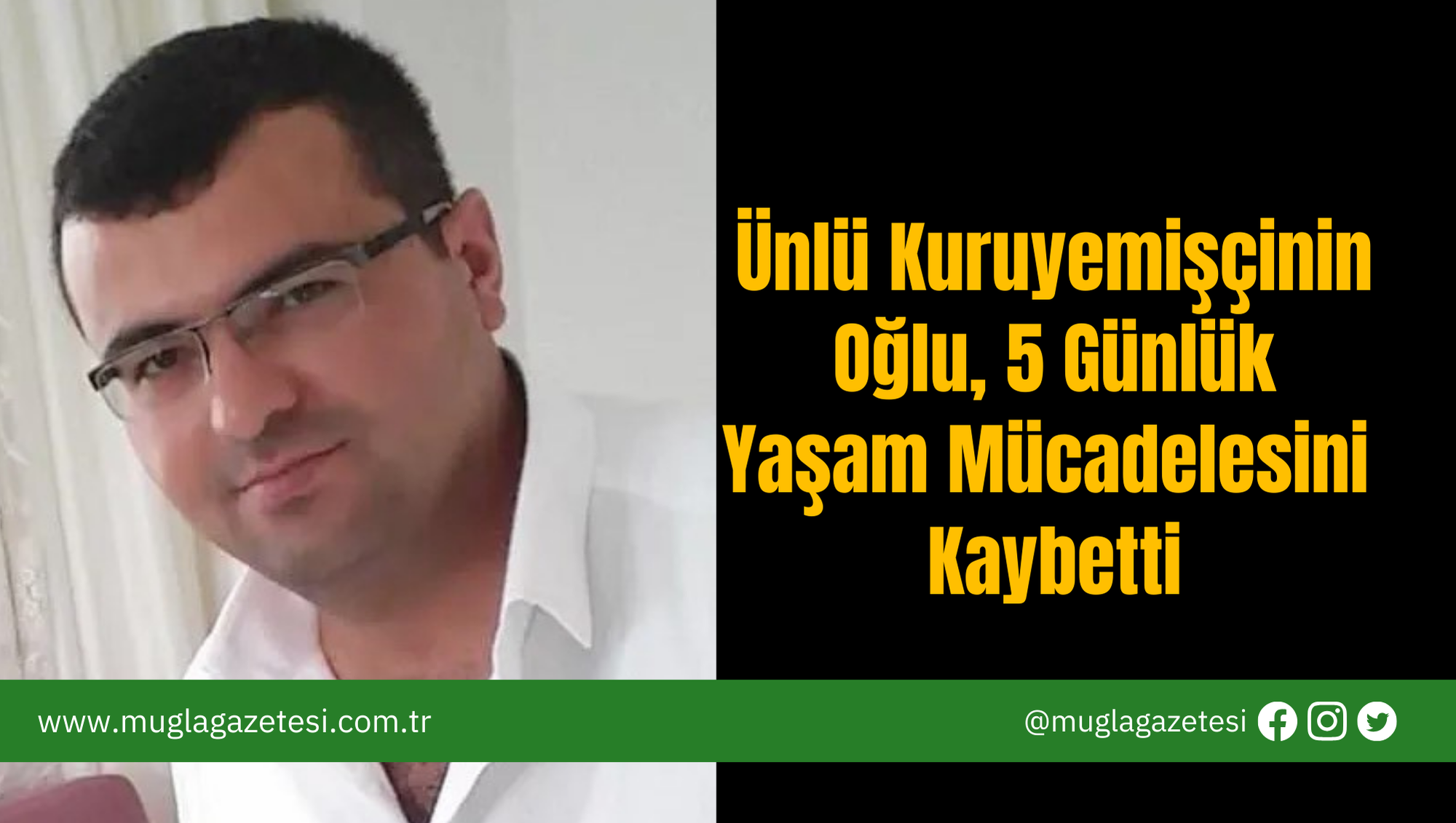 Ünlü Kuruyemişçinin Oğlu, 5 Günlük Yaşam Mücadelesini Kaybetti