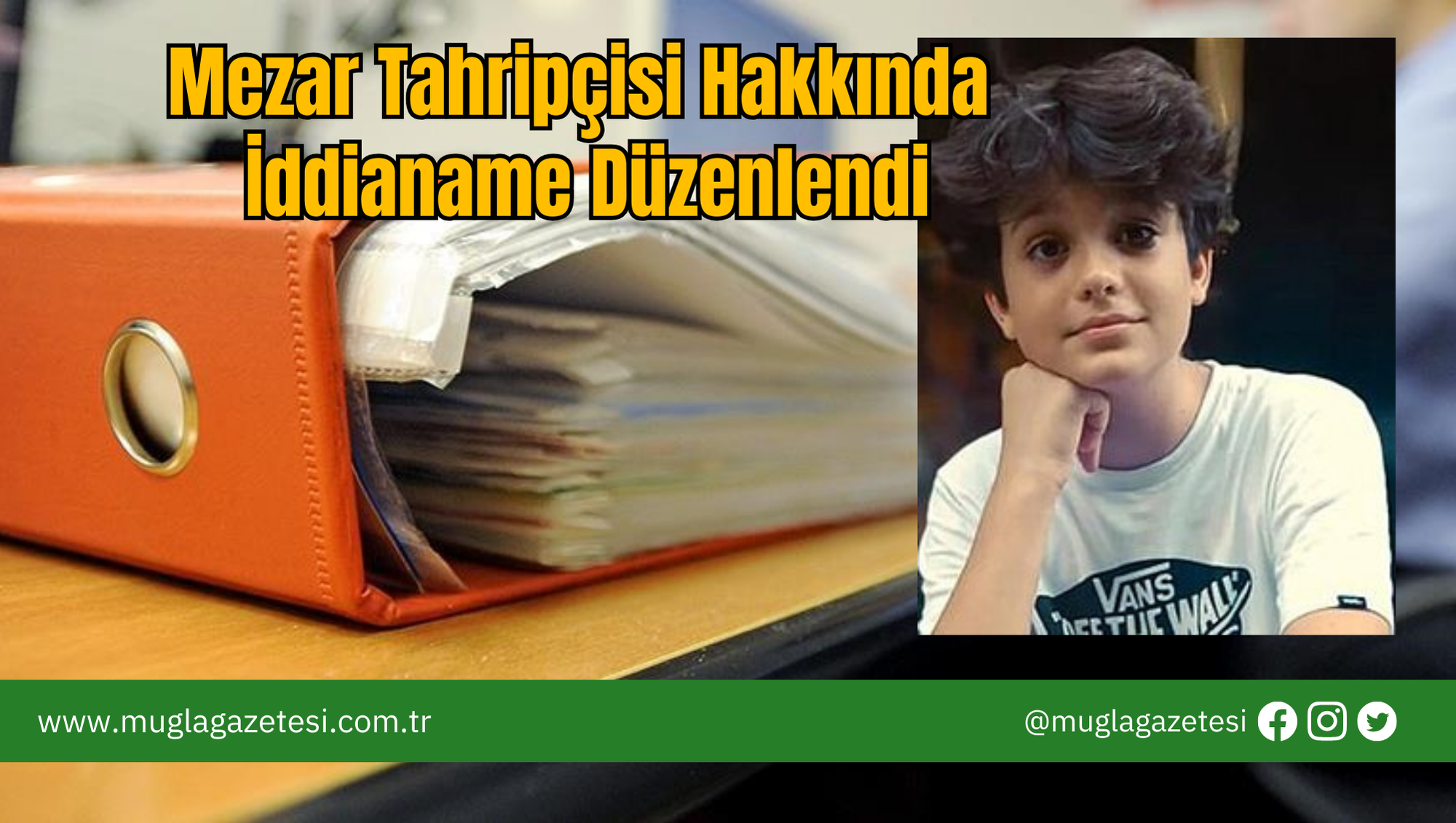 Mezar Tahripçisi Hakkında İddianame Düzenlendi