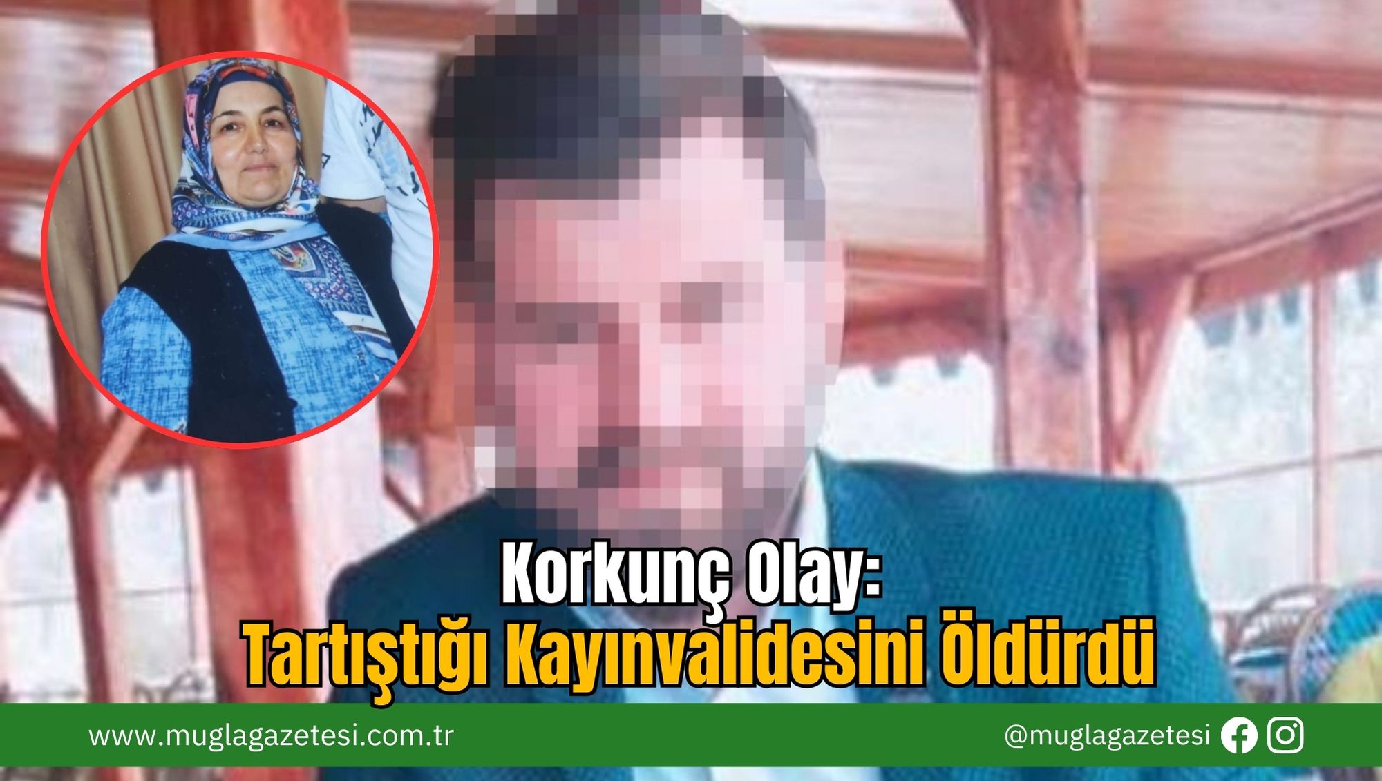 Korkunç Olay: Tartıştığı Kayınvalidesinin Canına Kıydı