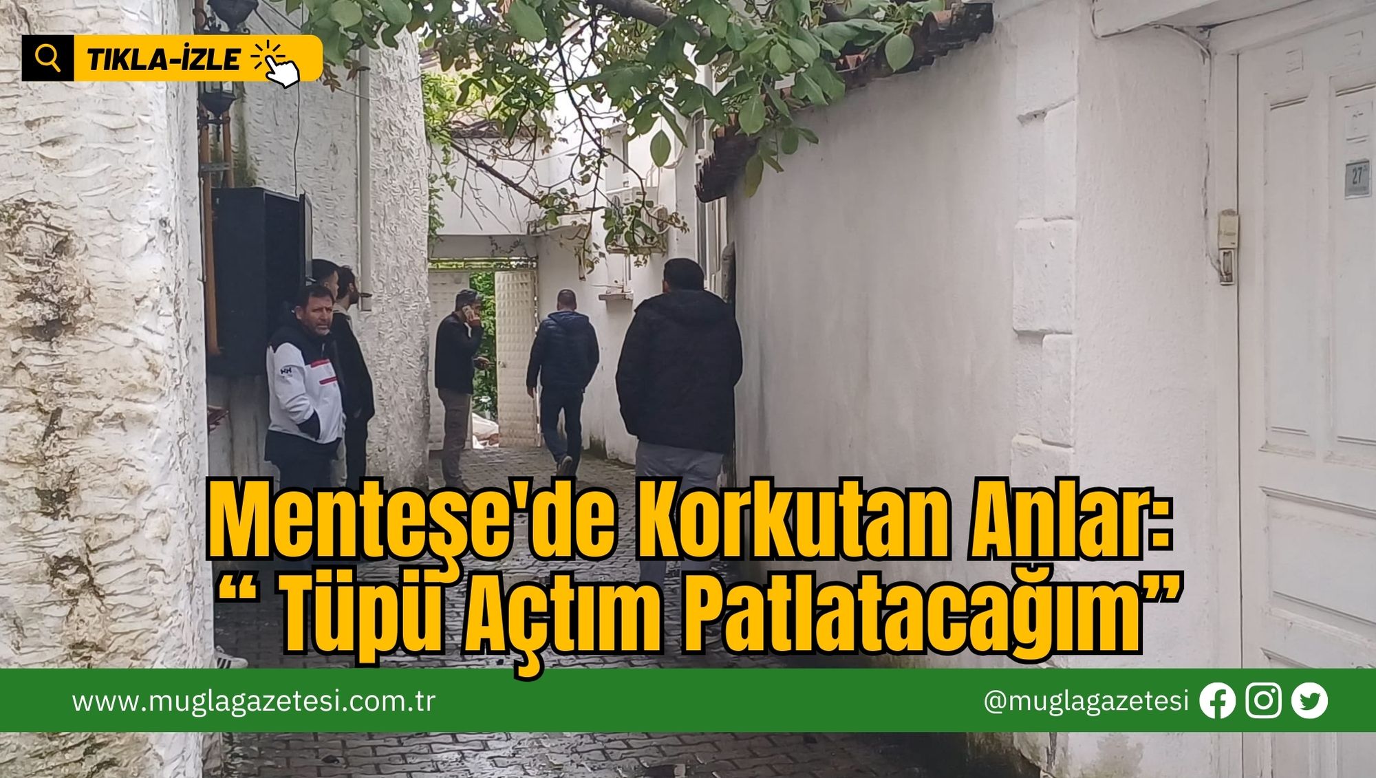 Menteşe'de Korkutan Anlar: 