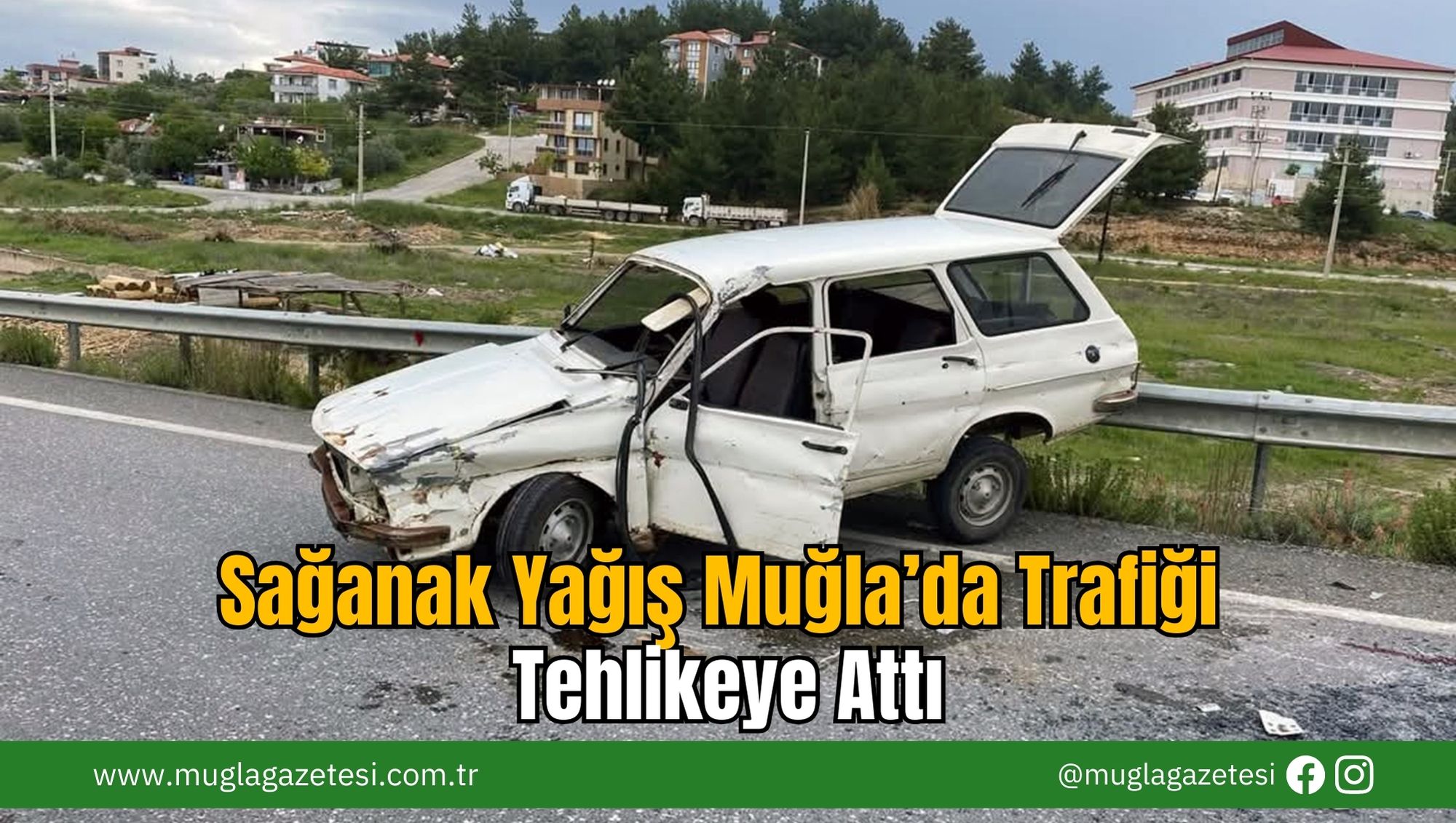 Sağanak Yağış Muğla’da Trafiği Tehlikeye Attı