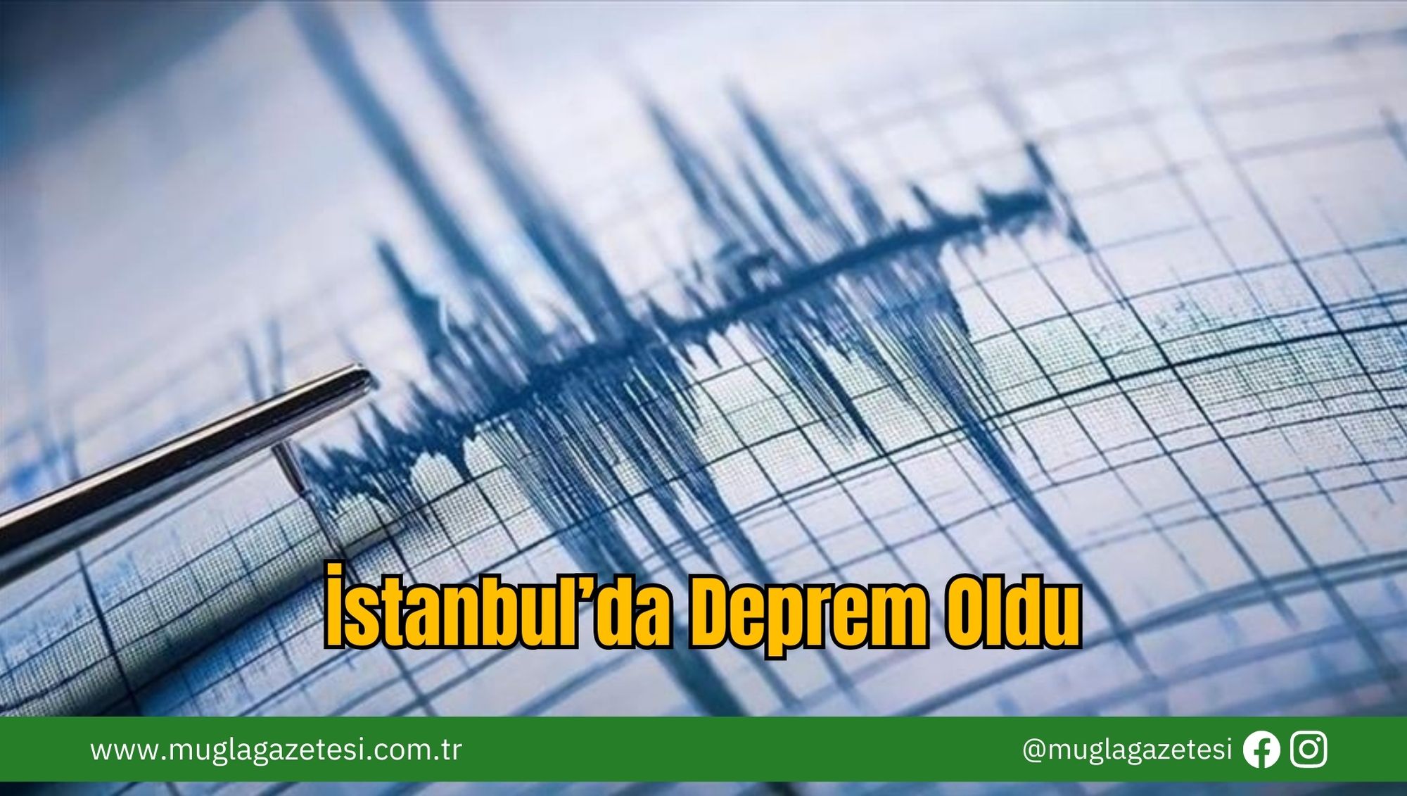 İstanbul’da Deprem Oldu