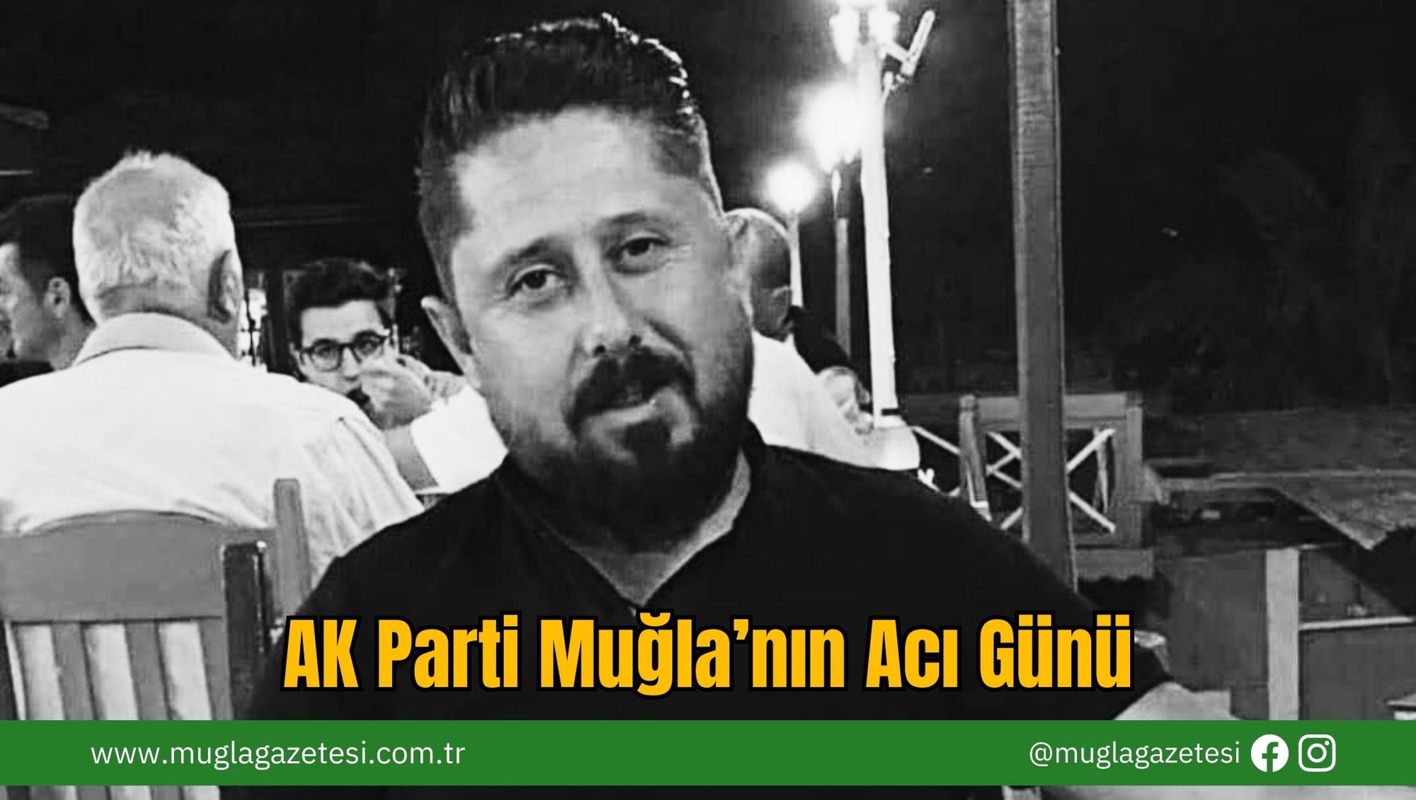 AK Parti Muğla’nın Acı Günü