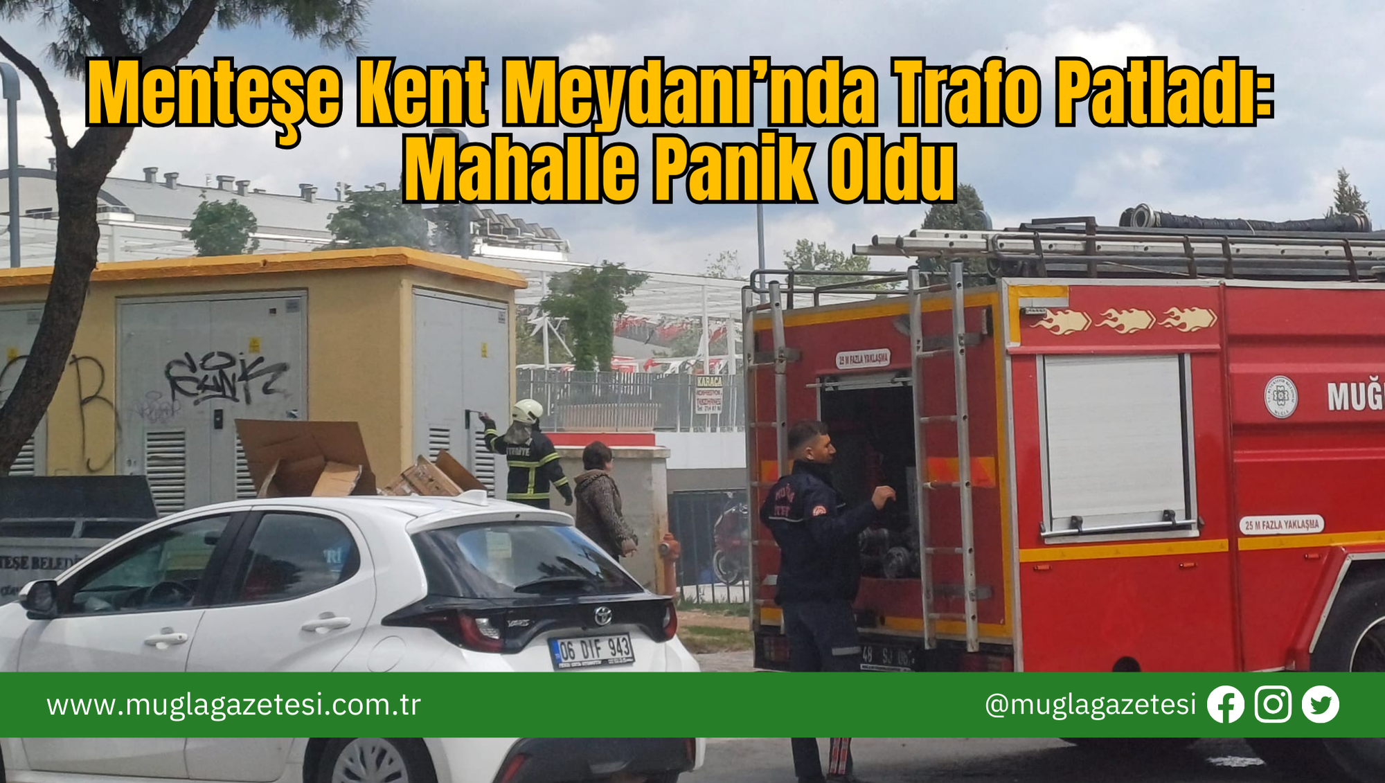 Menteşe Kent Meydanı’nda Trafo Patladı:Mahalle Panik Oldu