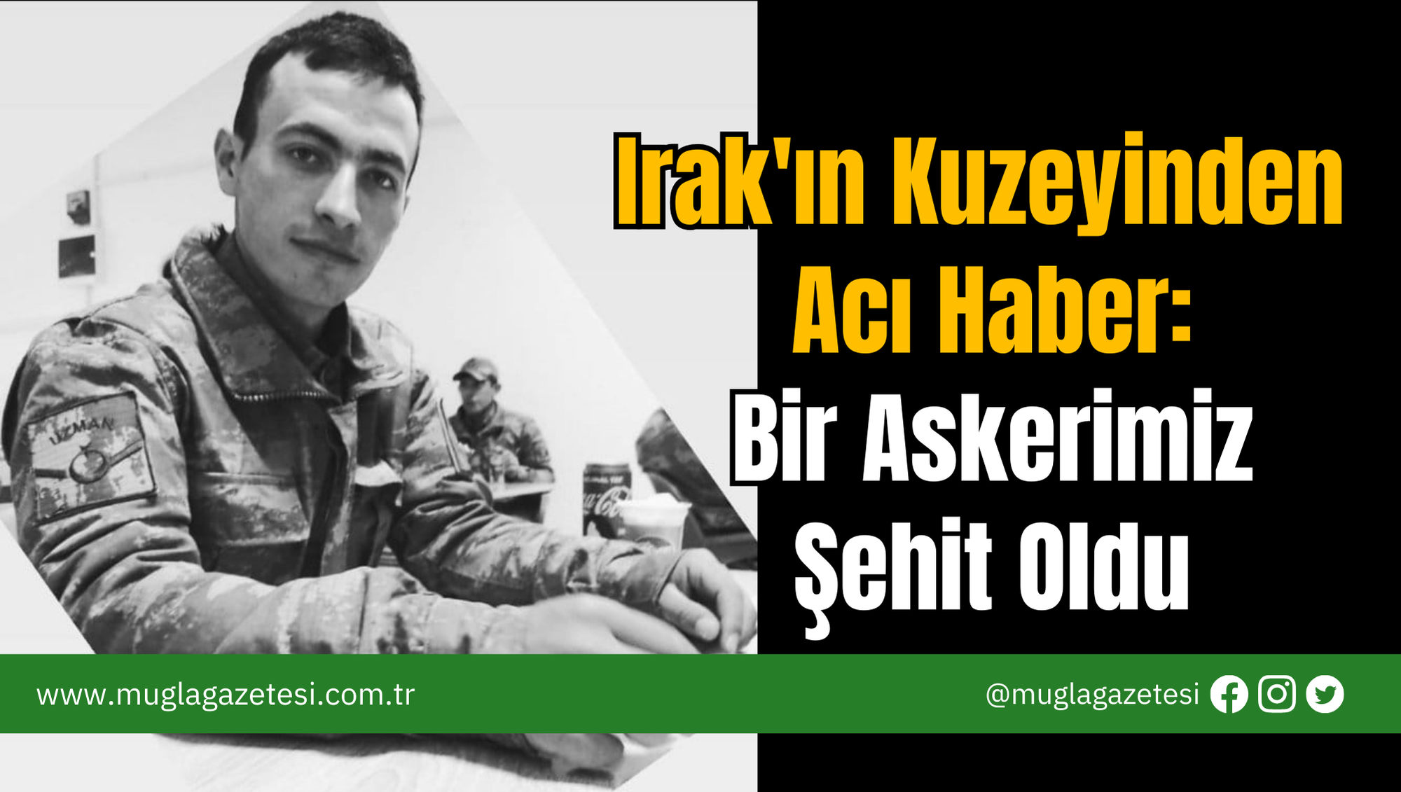 Irak'ın Kuzeyinden Acı Haber: Bir Askerimiz Şehit Oldu