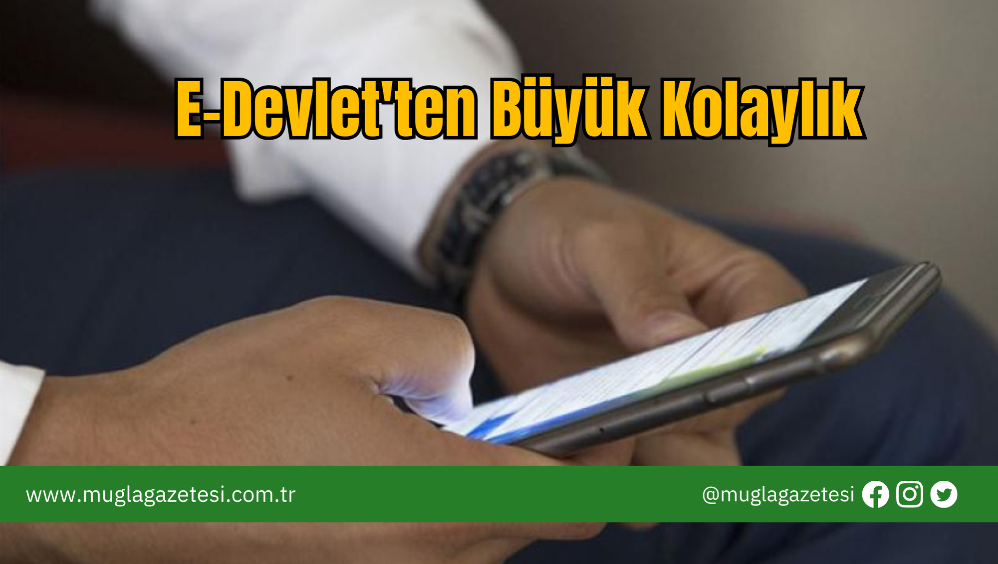 E-Devlet'ten Büyük Kolaylık