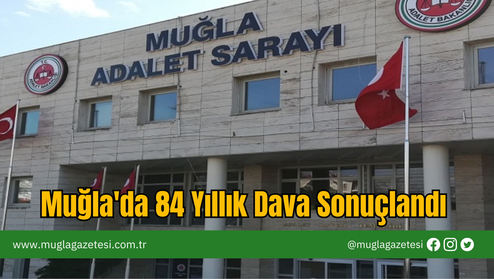 Muğla'da 84 Yıllık Dava Sonuçlandı