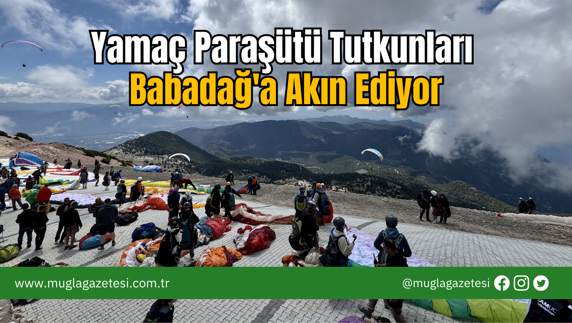 Yamaç Paraşütü Tutkunları Babadağ'a Akın Ediyor