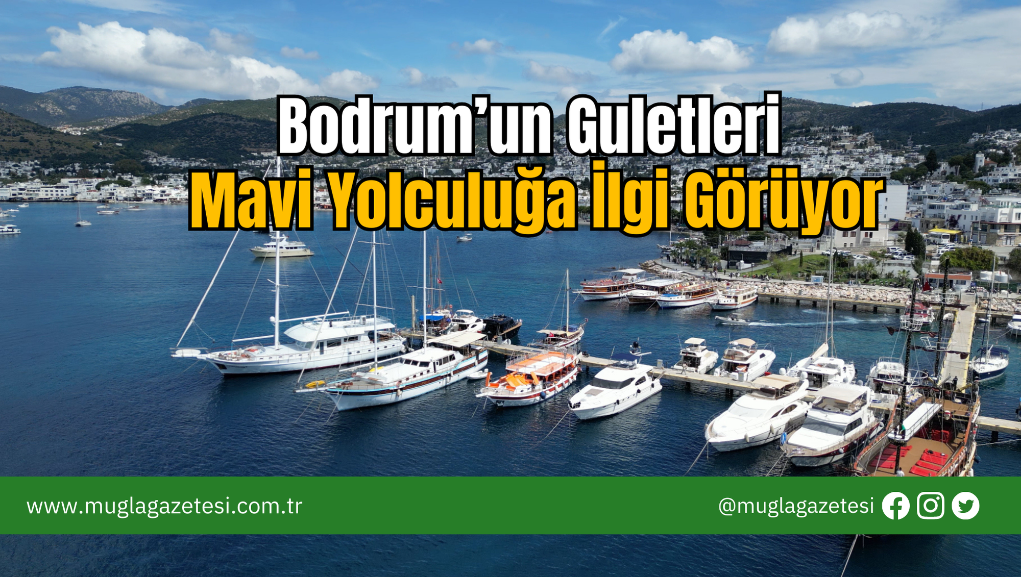 Bodrum’un Guletleri Mavi Yolculuğa İlgi Görüyor