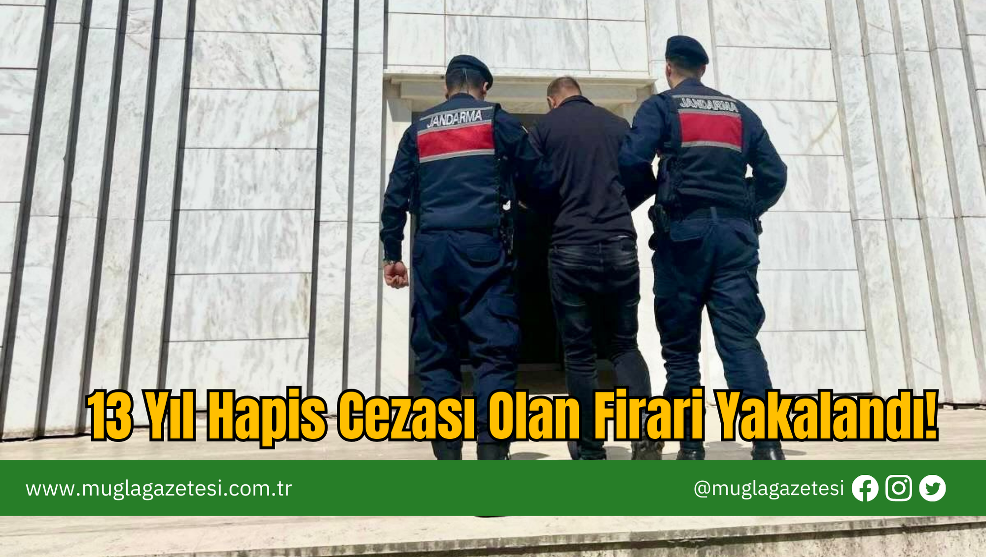 13 Yıl Hapis Cezası Olan Firari Yakalandı!