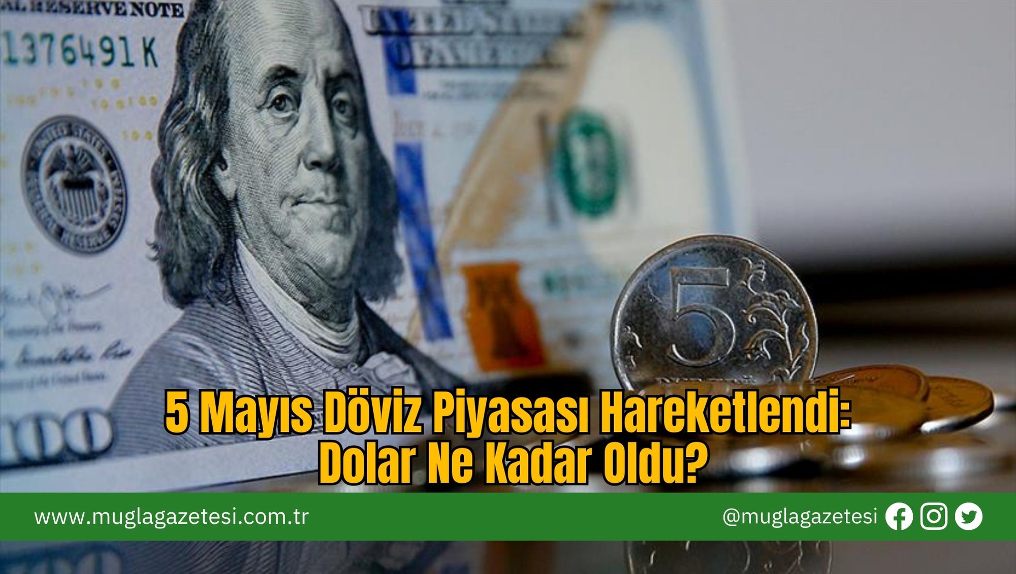 5 Mayıs Döviz Piyasası Hareketlendi: Dolar Ne Kadar Oldu?