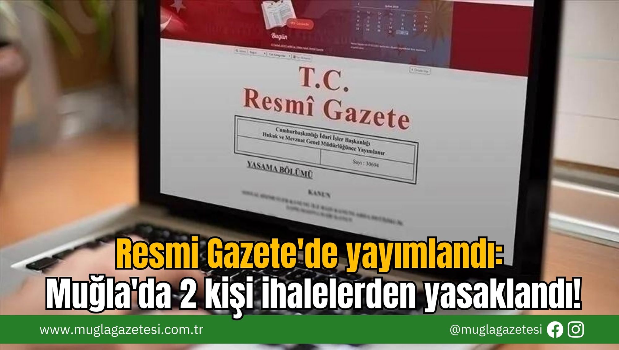 Resmi Gazete'de yayımlandı: Muğla'da 2 kişi ihalelerden yasaklandı!