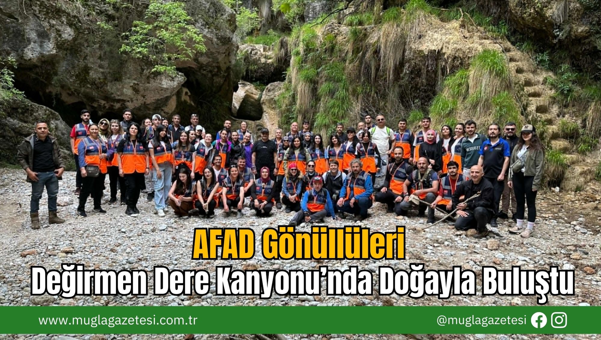 AFAD Gönüllüleri Değirmen Dere Kanyonu’nda Doğayla Buluştu