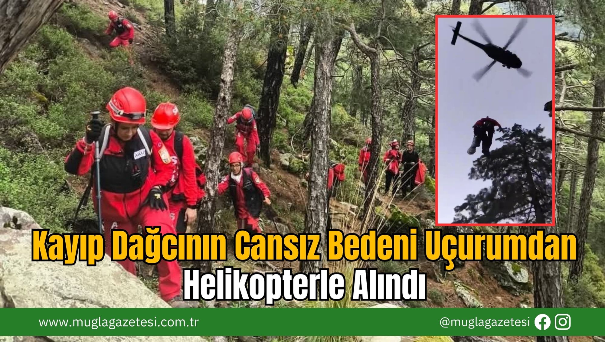 Kayıp Dağcının Cansız Bedeni Uçurumdan Helikopterle Alındı