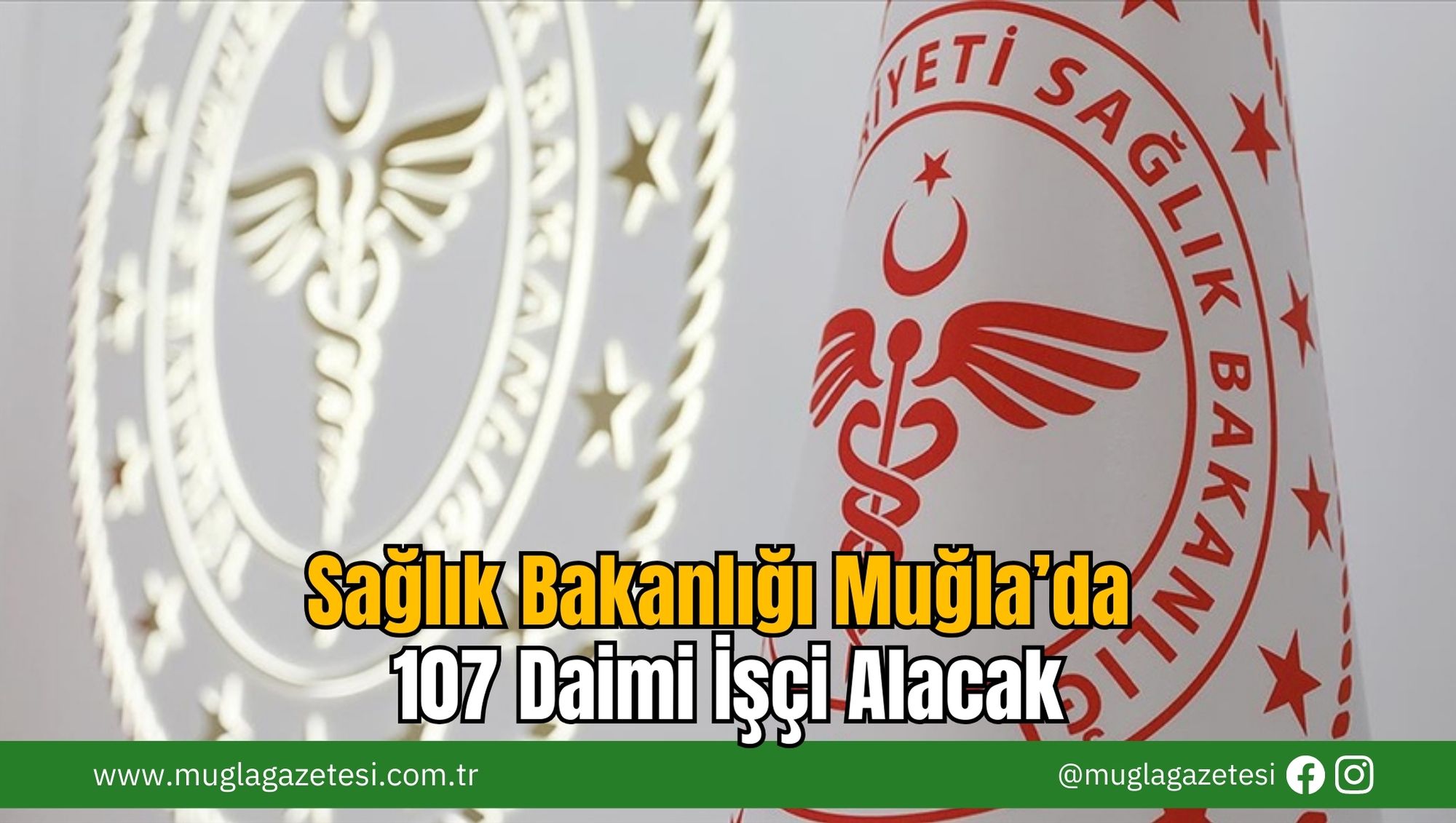 Sağlık Bakanlığı Muğla’da 107 Daimi İşçi Alacak
