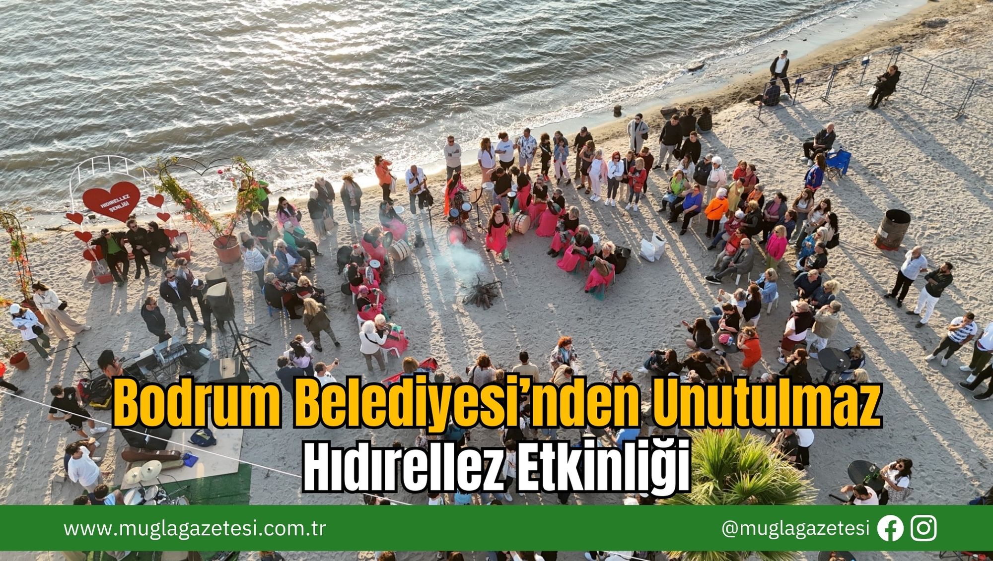 Bodrum Belediyesi’nden Unutulmaz Hıdırellez Etkinliği