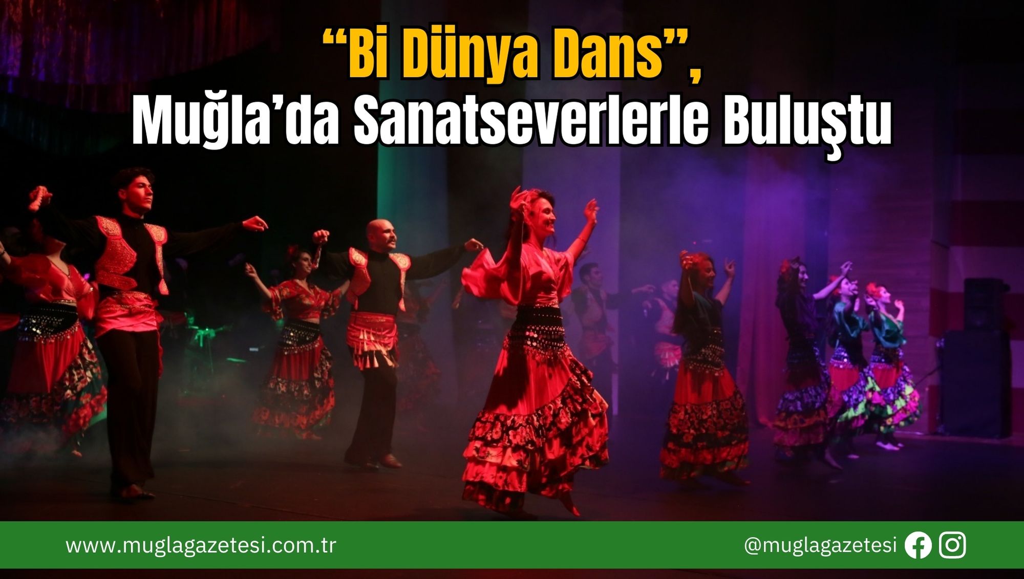 “Bi Dünya Dans”, Muğla’da Sanatseverlerle Buluştu