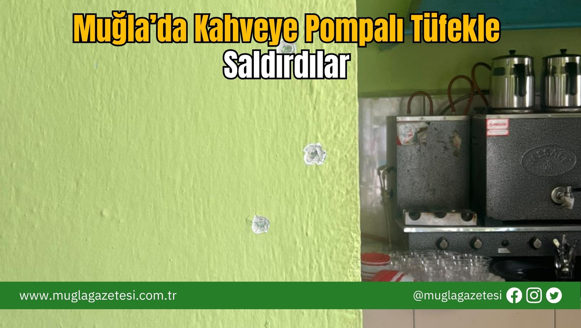 Muğla’da Kahveye Pompalı Tüfekle Saldırdılar