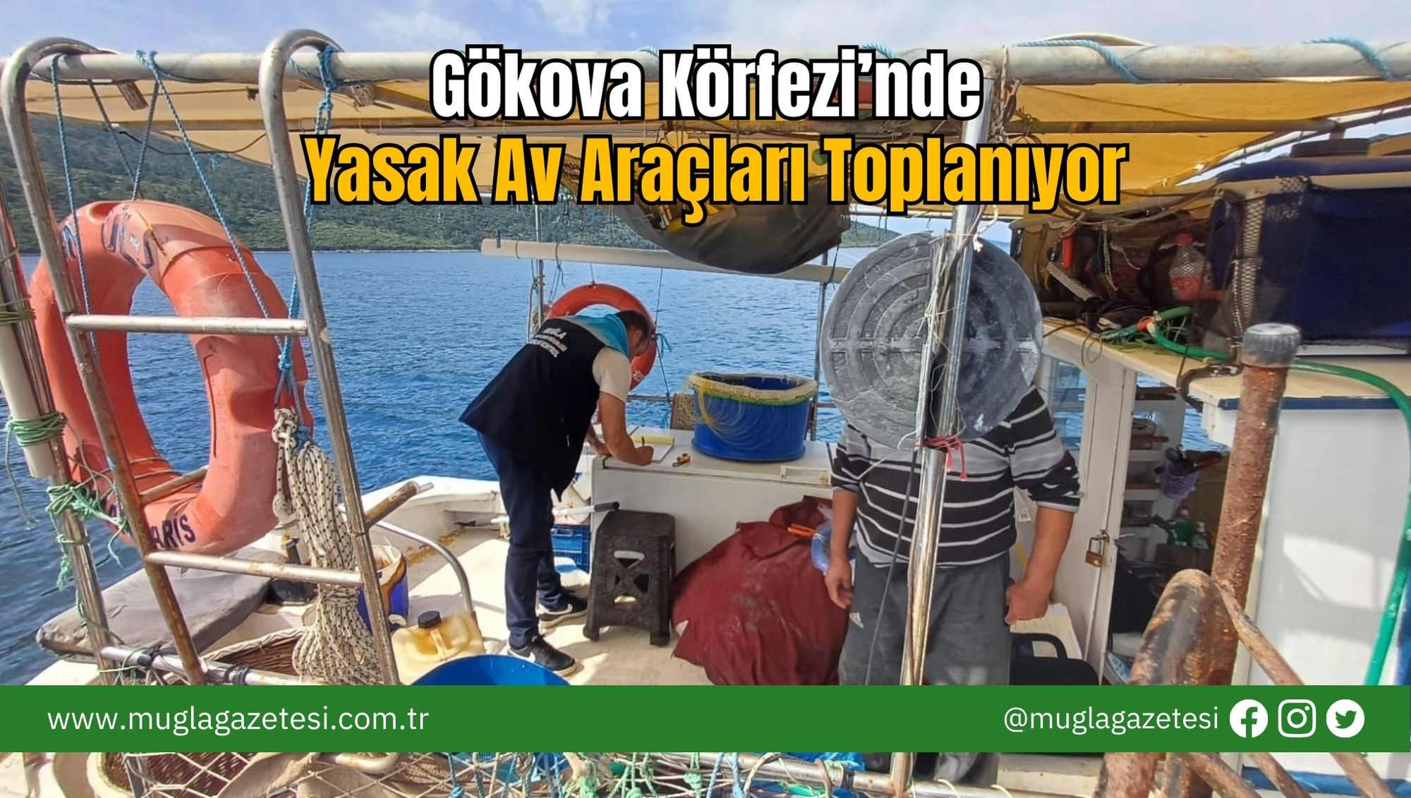Gökova Körfezi’nde Yasak Av Araçları Toplanıyor