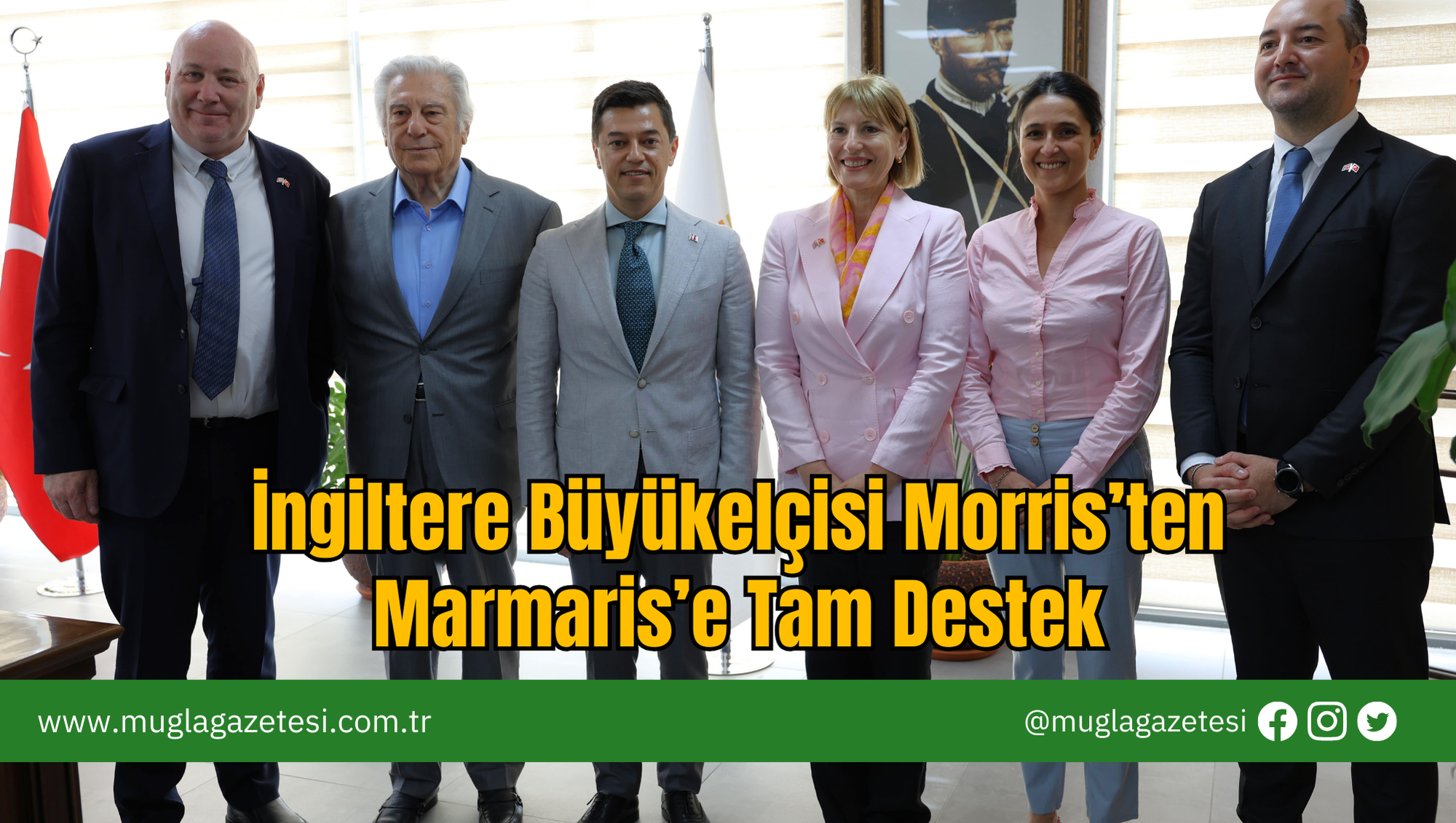 İngiltere Büyükelçisi Morris’ten Marmaris’e Tam Destek