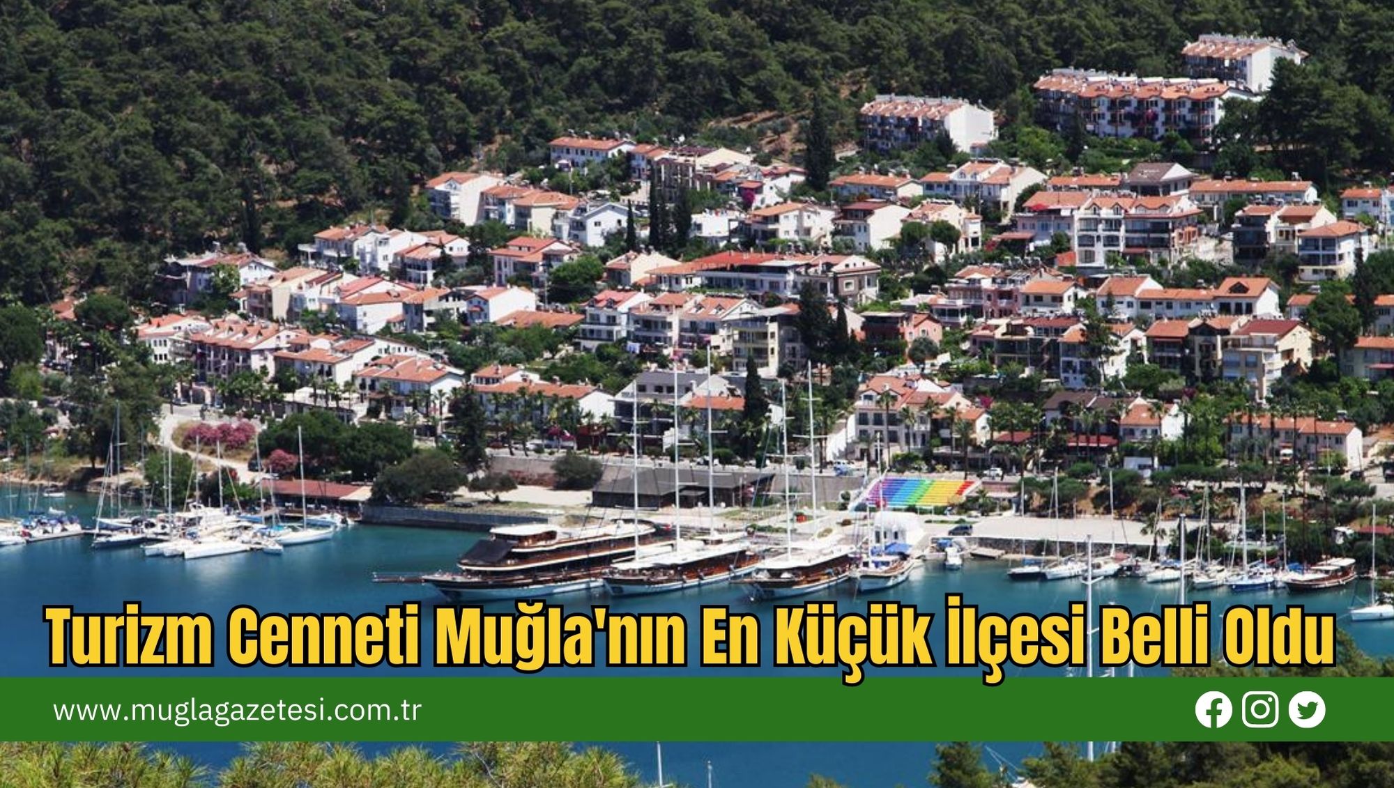 Turizm Cenneti Muğla'nın En Küçük İlçesi Belli Oldu