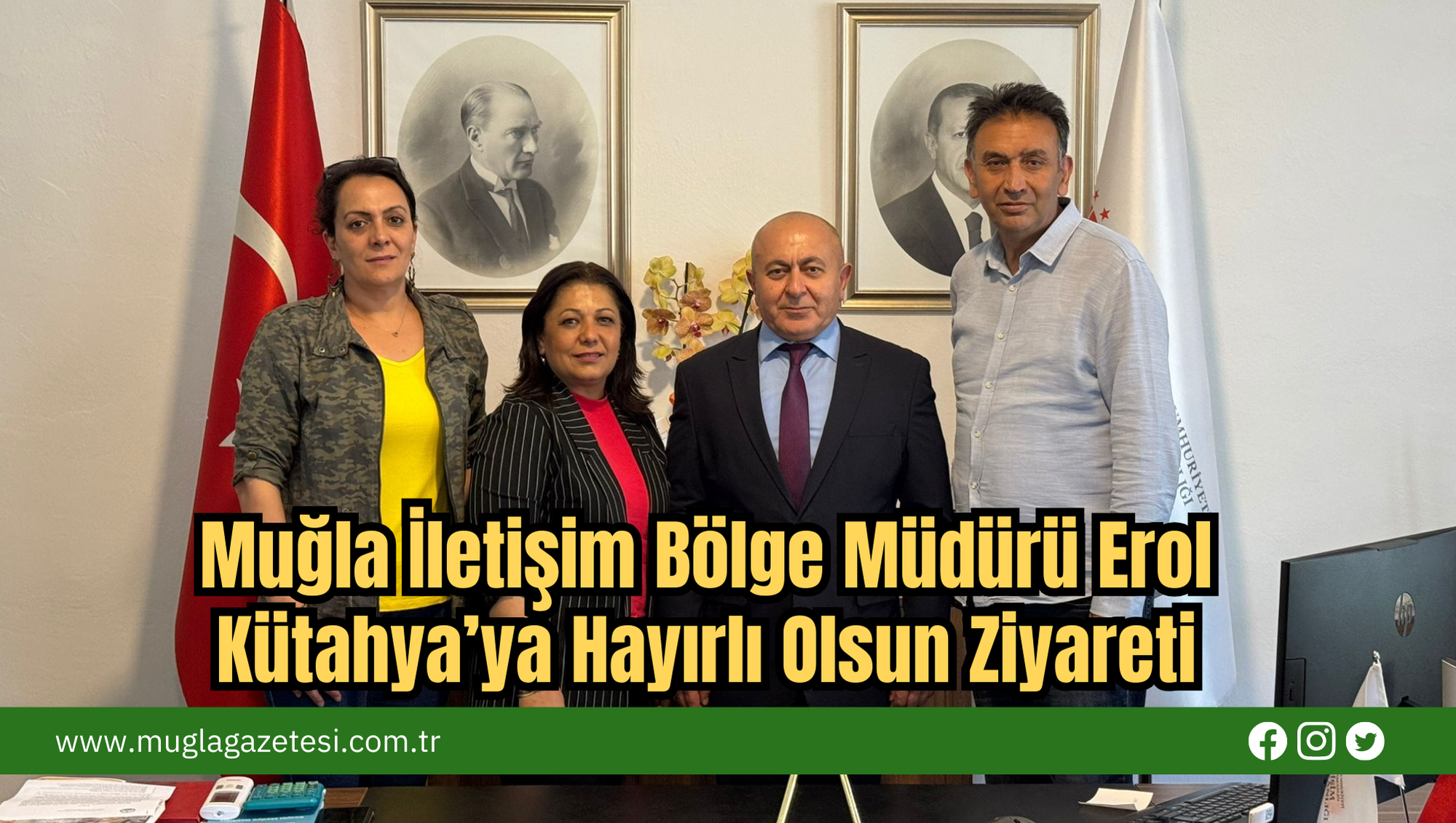 Muğla İletişim Bölge Müdürü Erol Kütahya’ya Hayırlı Olsun Ziyareti