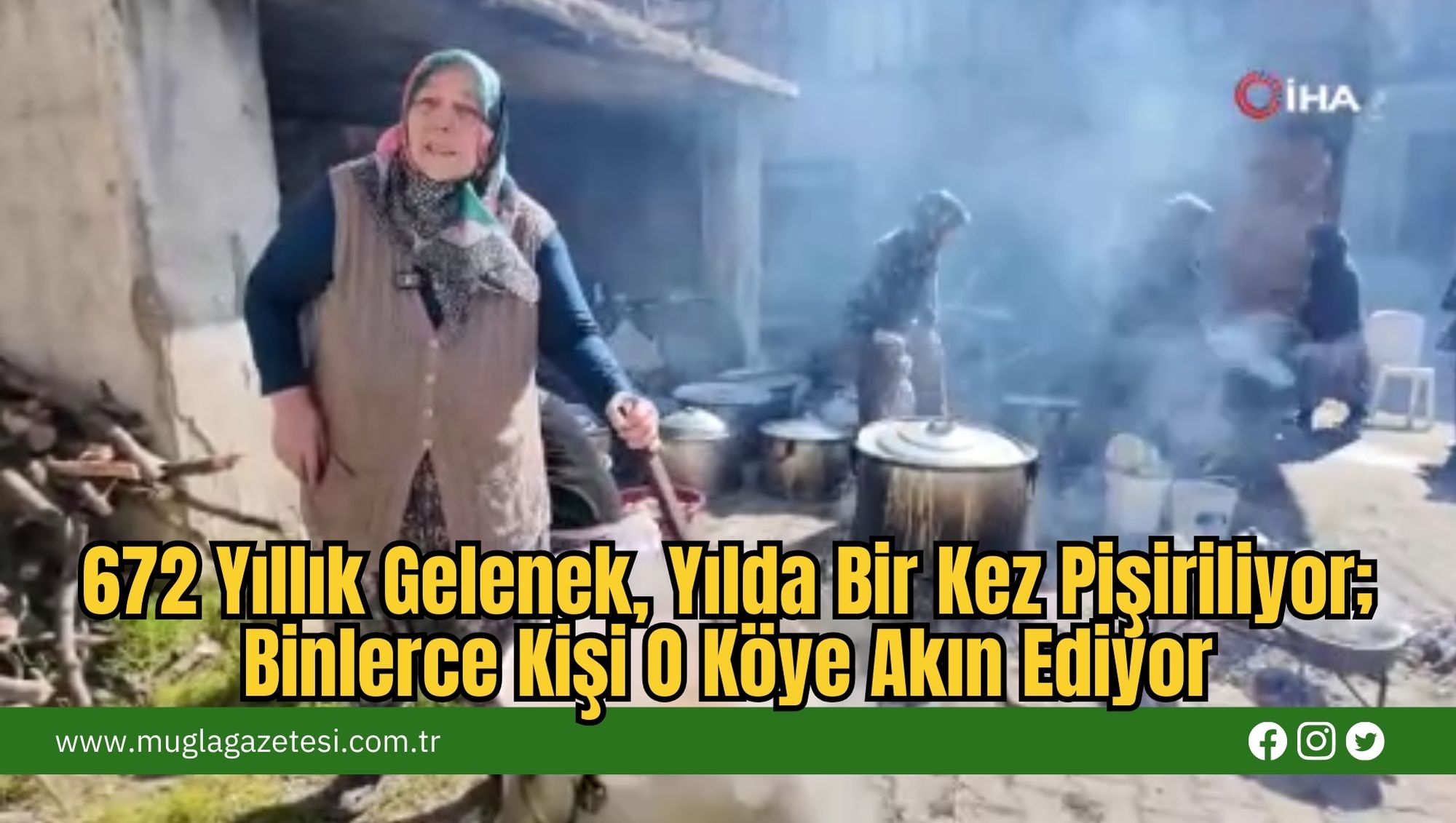 672 Yıllık Gelenek, Yılda Bir Kez Pişiriliyor; Binlerce Kişi O Köye Akın Ediyor