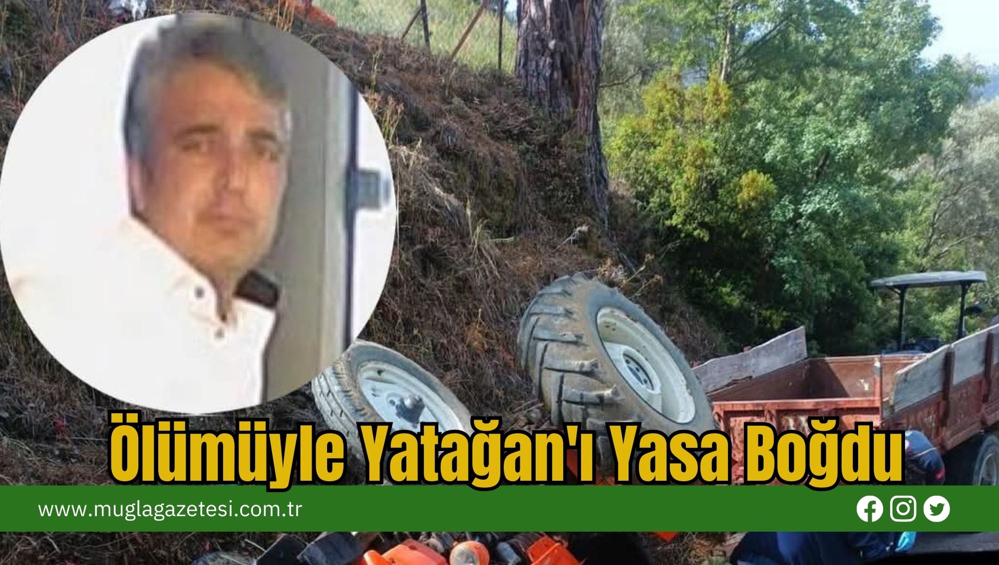 Ölümüyle Yatağan'ı Yasa Boğdu
