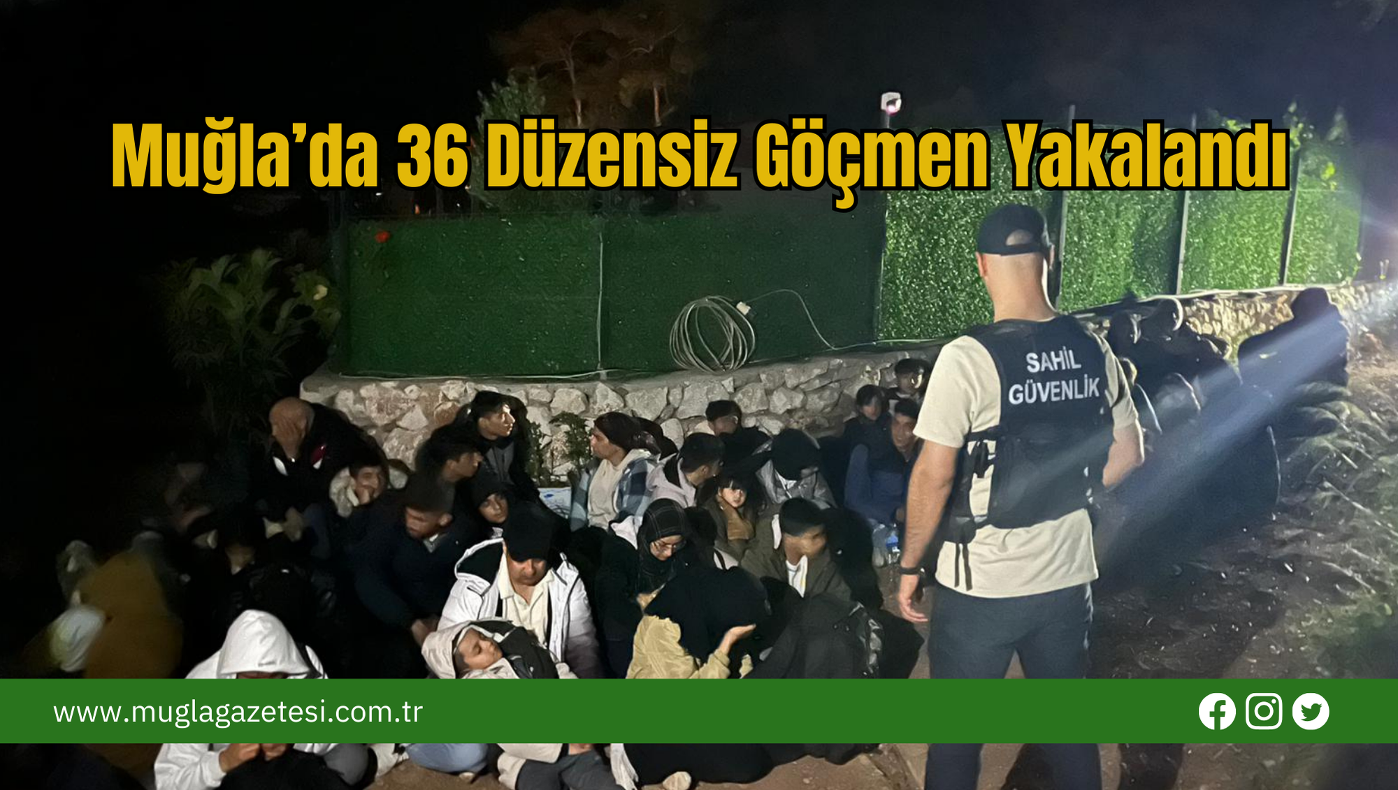 Muğla’da 36 Düzensiz Göçmen Yakalandı