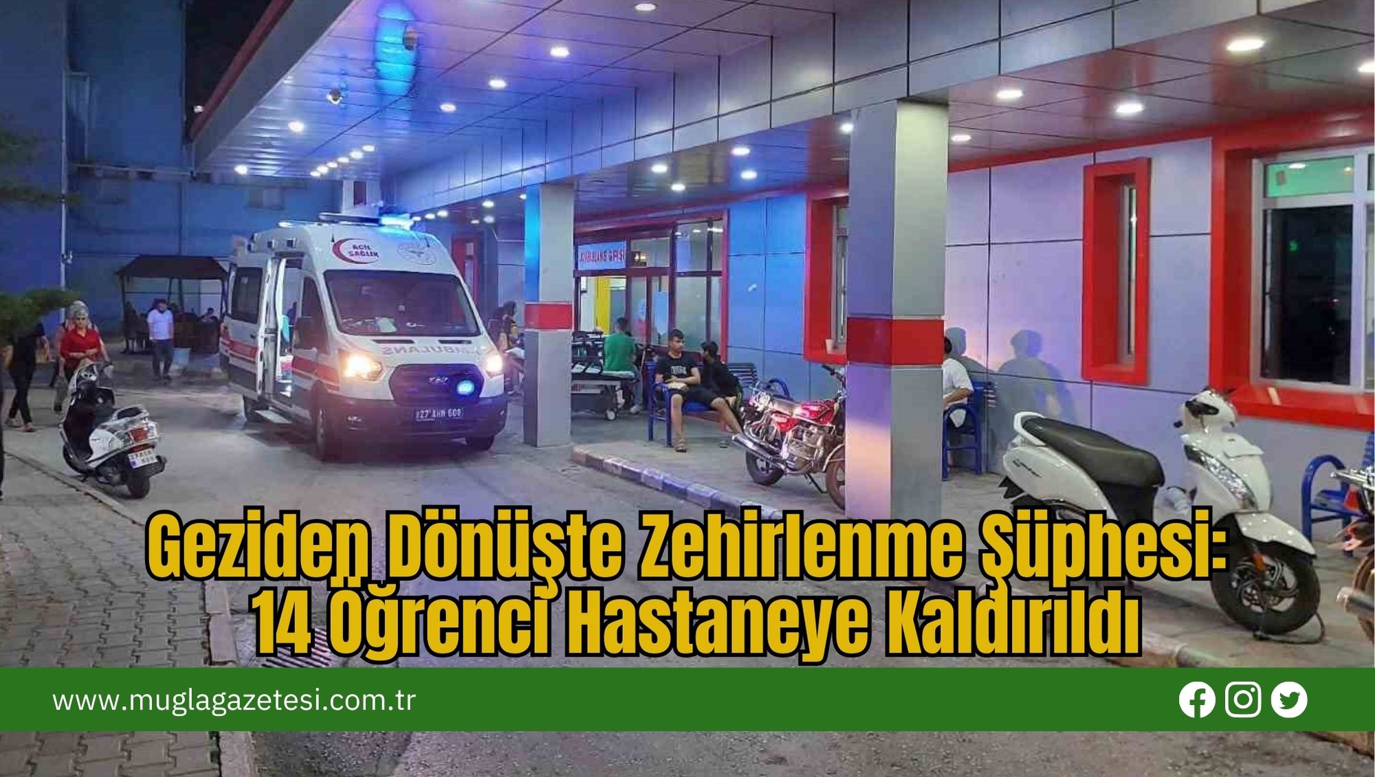 Geziden Dönüşte Zehirlenme Şüphesi: 14 Öğrenci Hastaneye Kaldırıldı