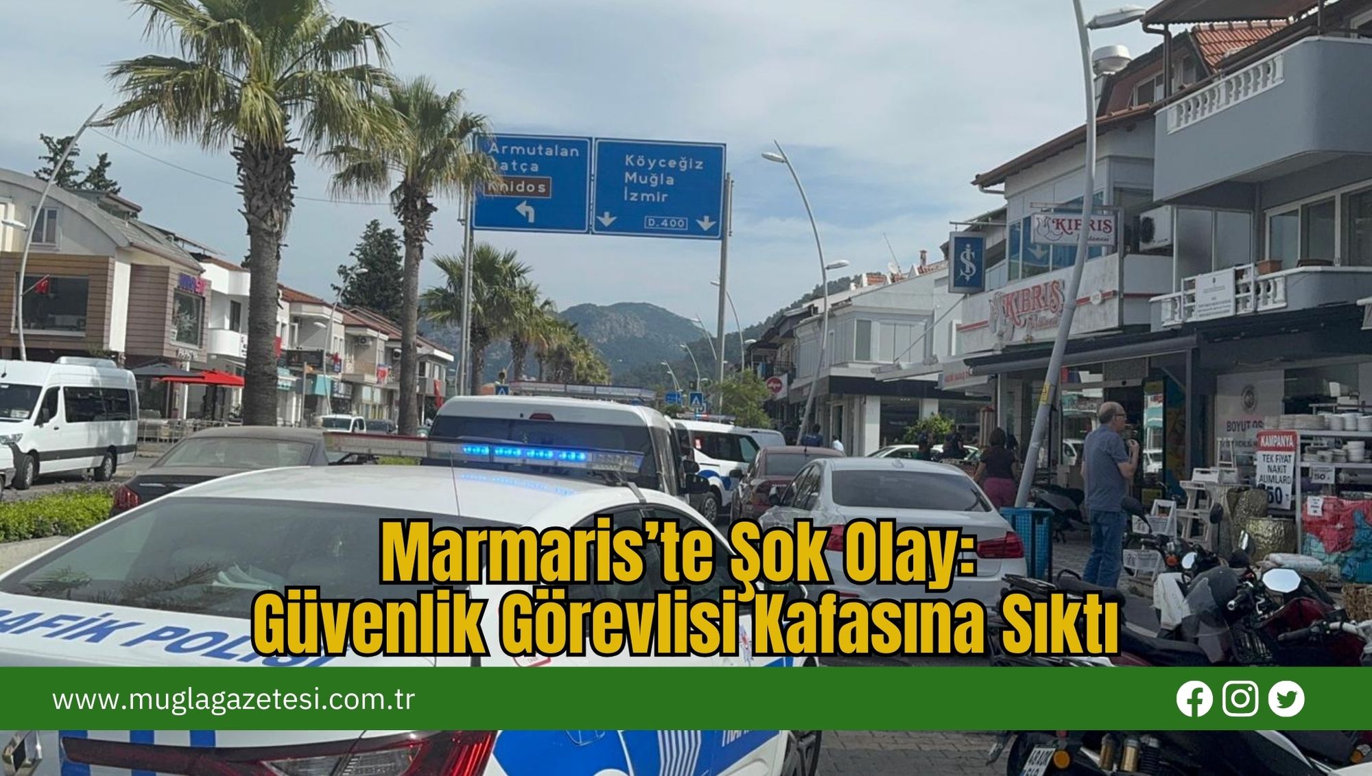 Marmaris’te Şok Olay: Güvenlik Görevlisi Kafasına Sıktı