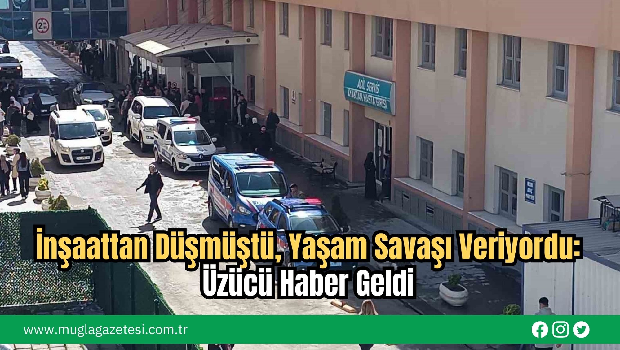 İnşaattan Düşmüştü, Yaşam Savaşı Veriyordu: Üzücü Haber Geldi