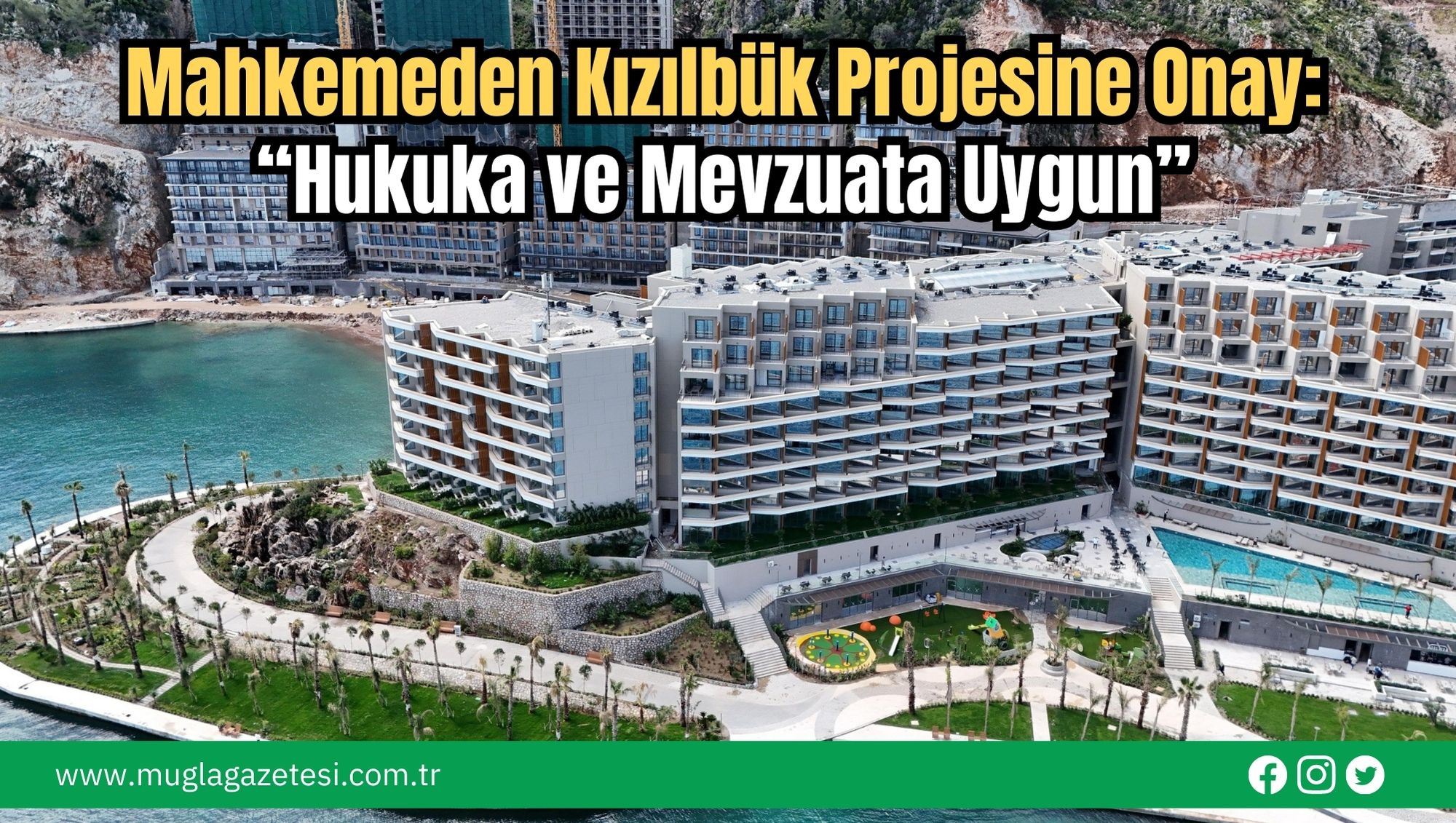 Mahkemeden Kızılbük Projesine Onay: “Hukuka ve Mevzuata Uygun”